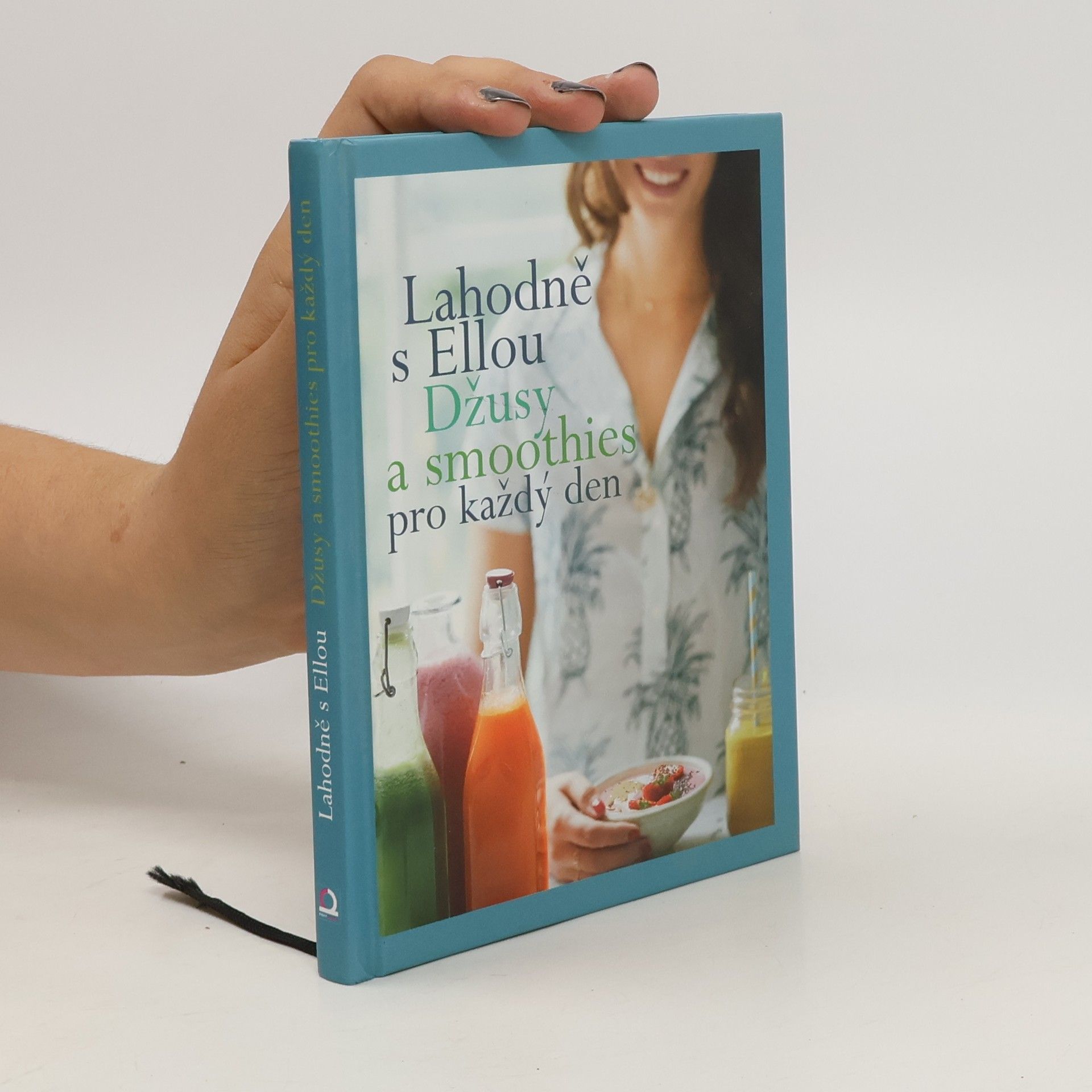 Ella Woodward Lahodně s Ellou. Džusy a smoothies pro každý den