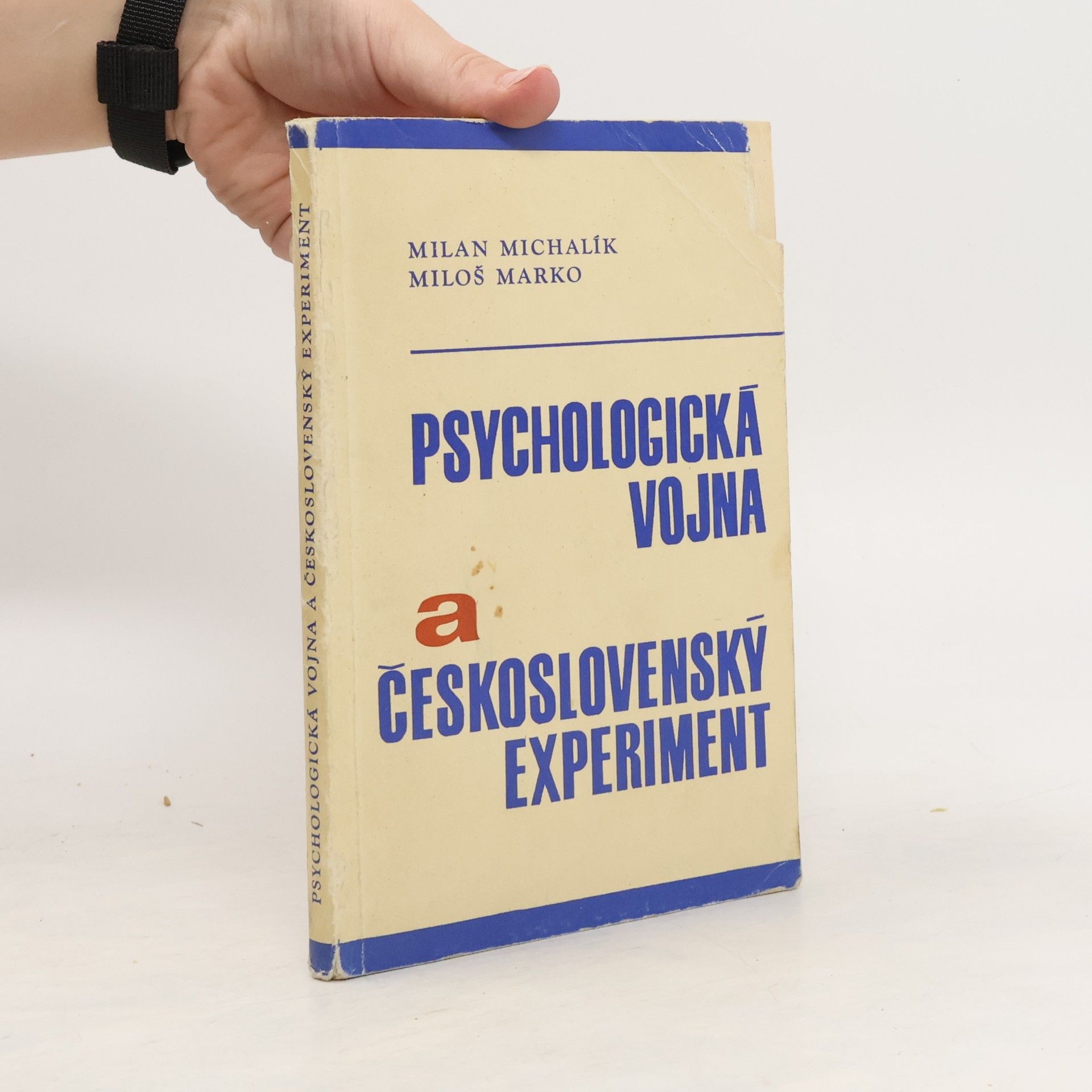 Milan Michálik Psychologická vojna a československý experiment