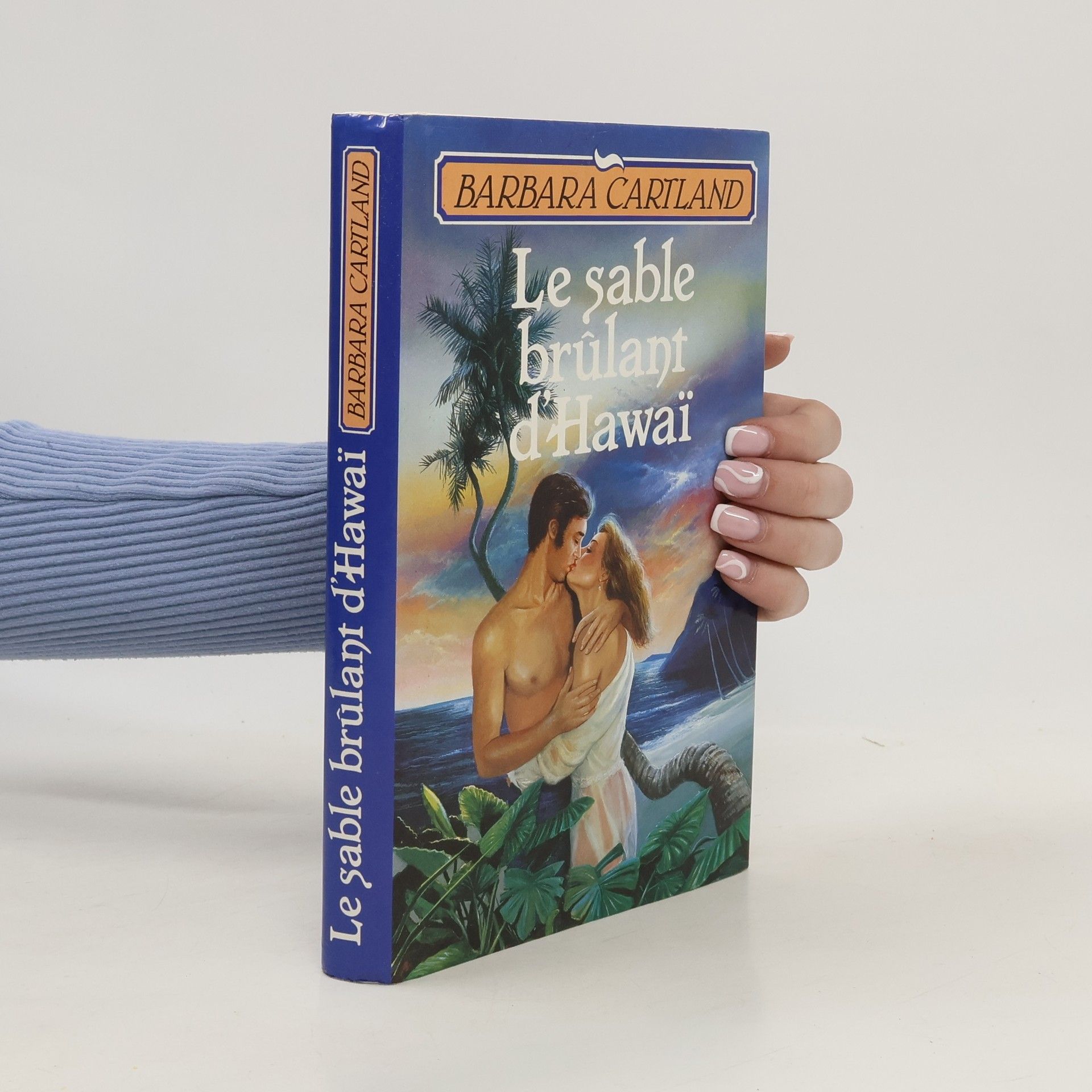 Barbara Cartland Le Sable brûlant d'Hawaï