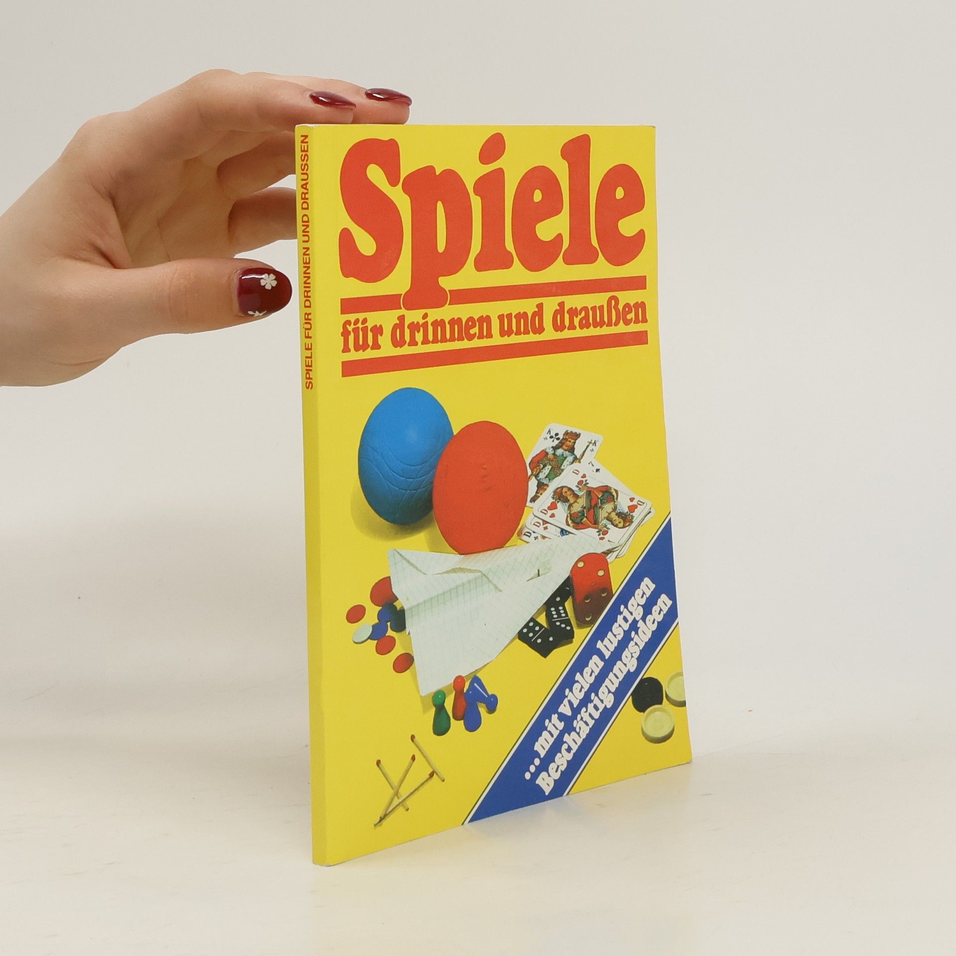Monika Rohardt Spiele für drinnen und draußen