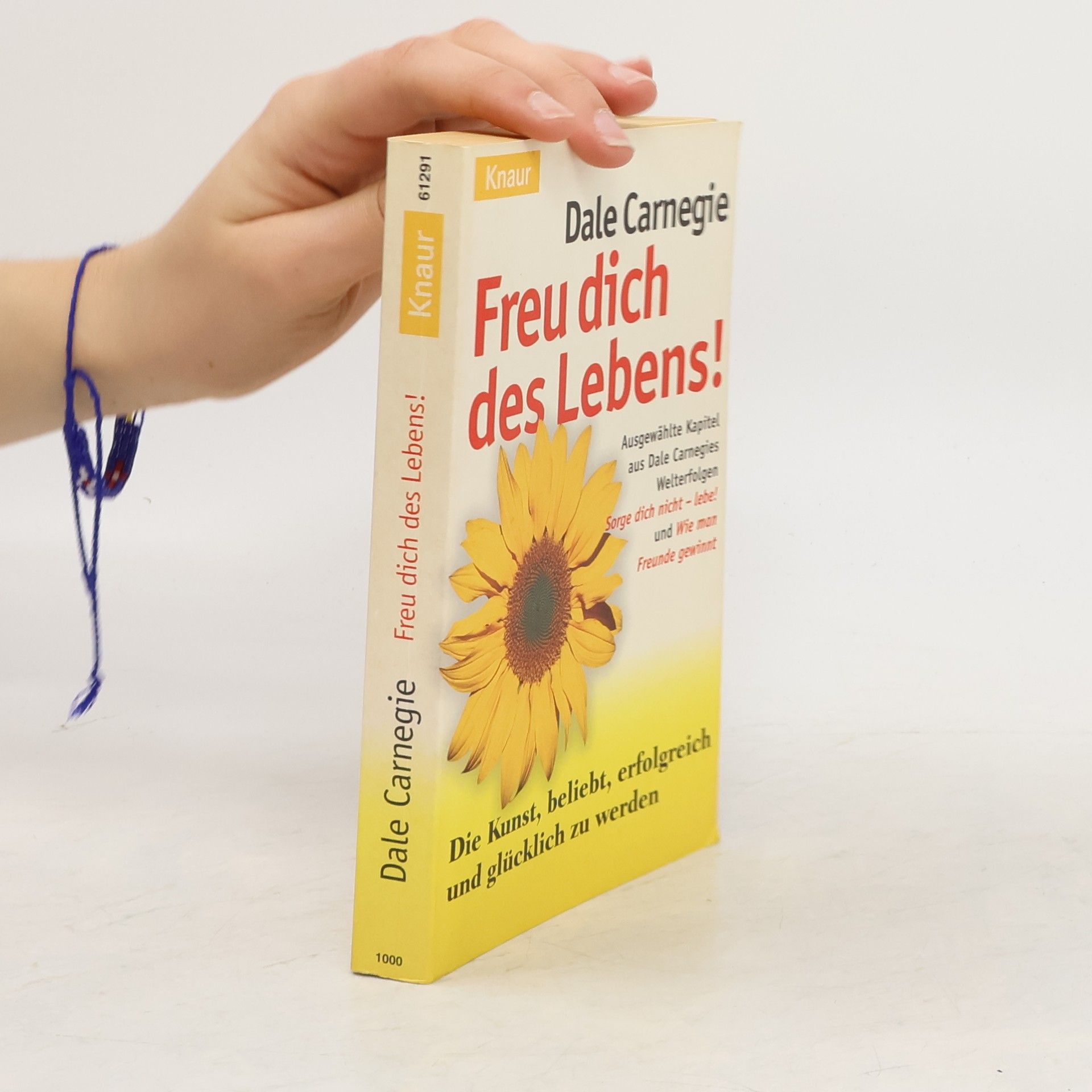 Dale Carnegie Freu dich des Lebens!