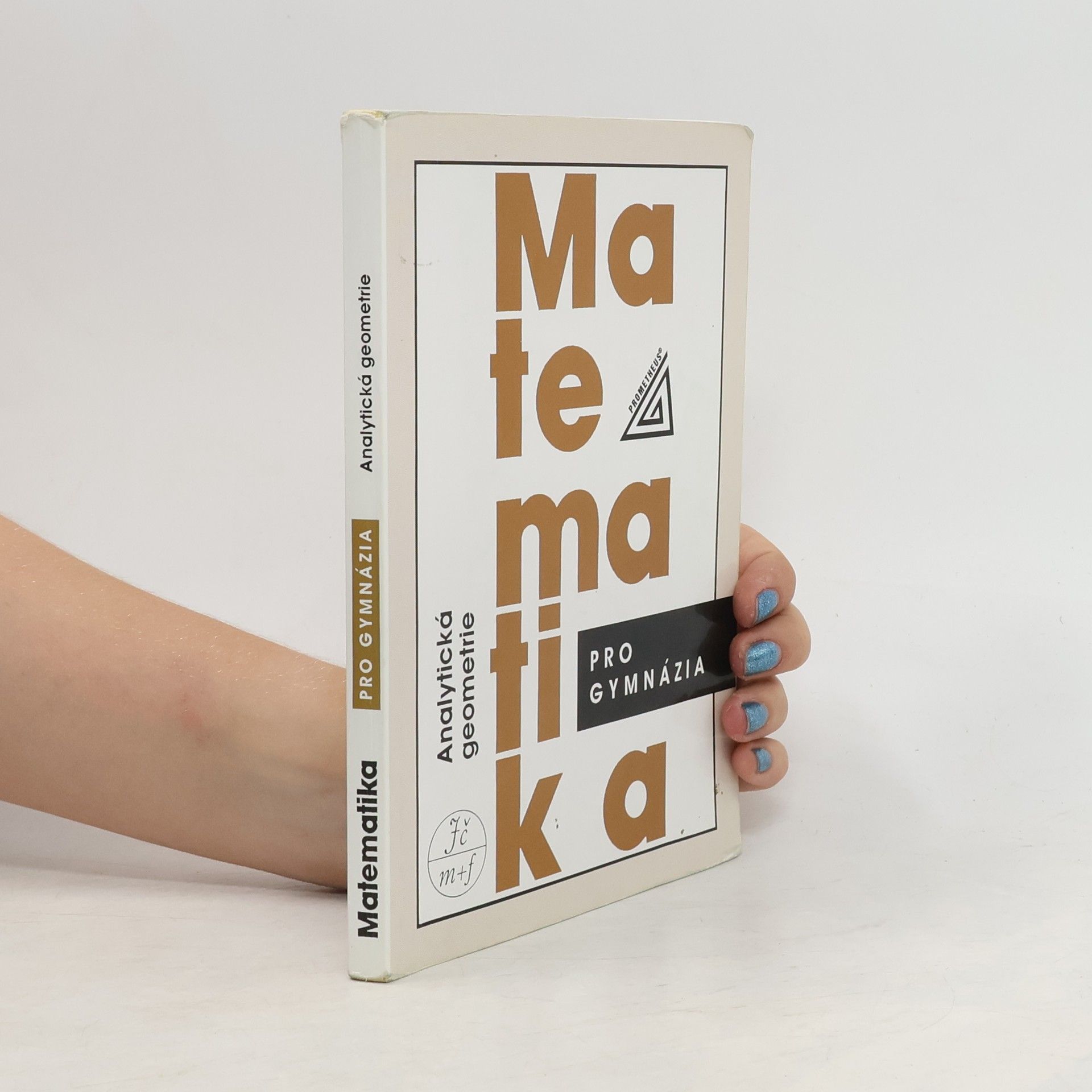 Leo Boček Matematika pro gymnázia. Analytická geometrie