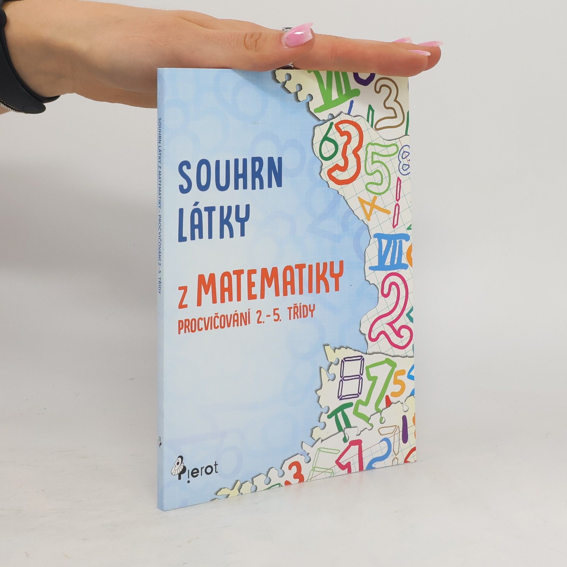 Peter S. Milan Souhrn látky z Matematiky - procvičování 2.-5. třídy
