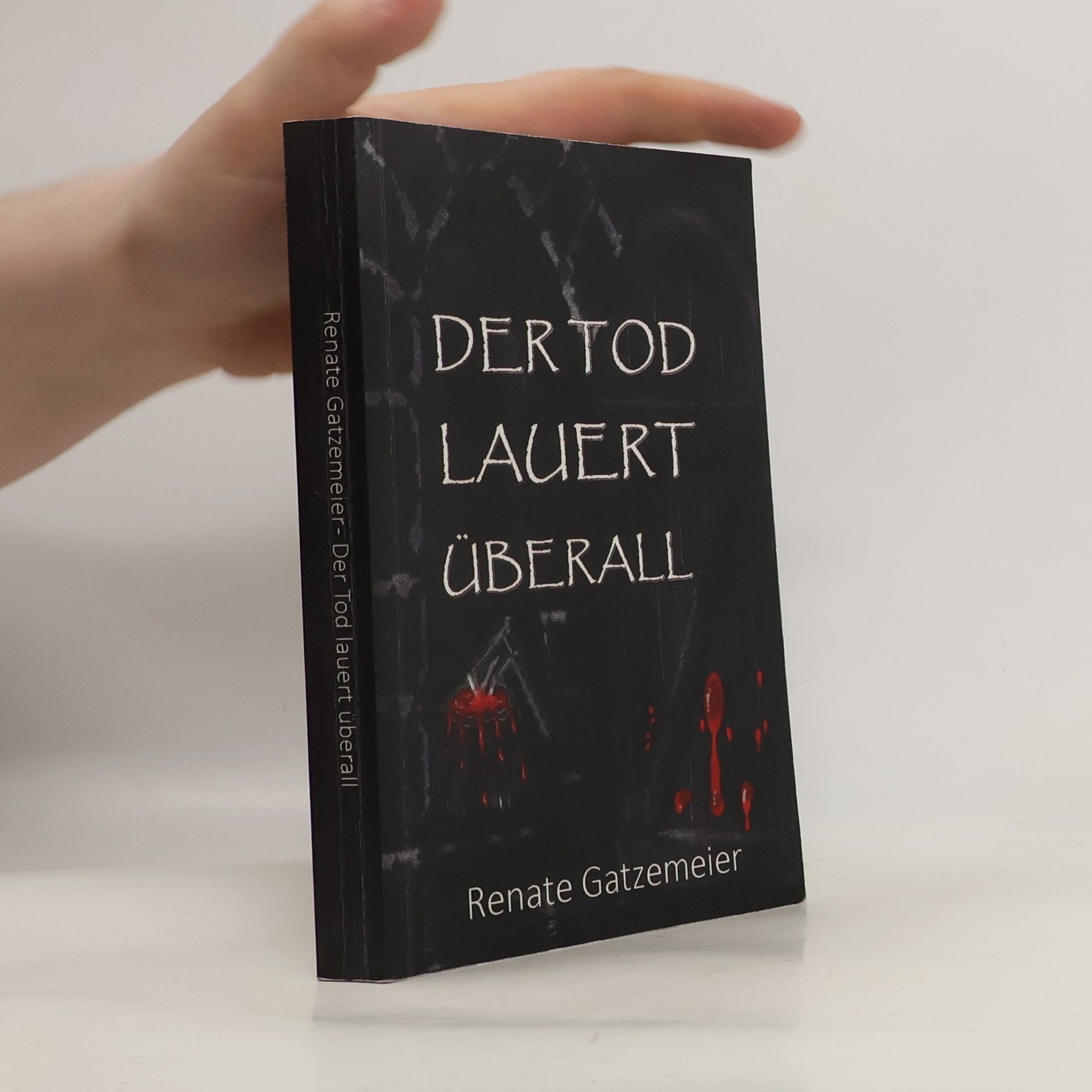 Renate Gatzemeier Der Tod lauert überall