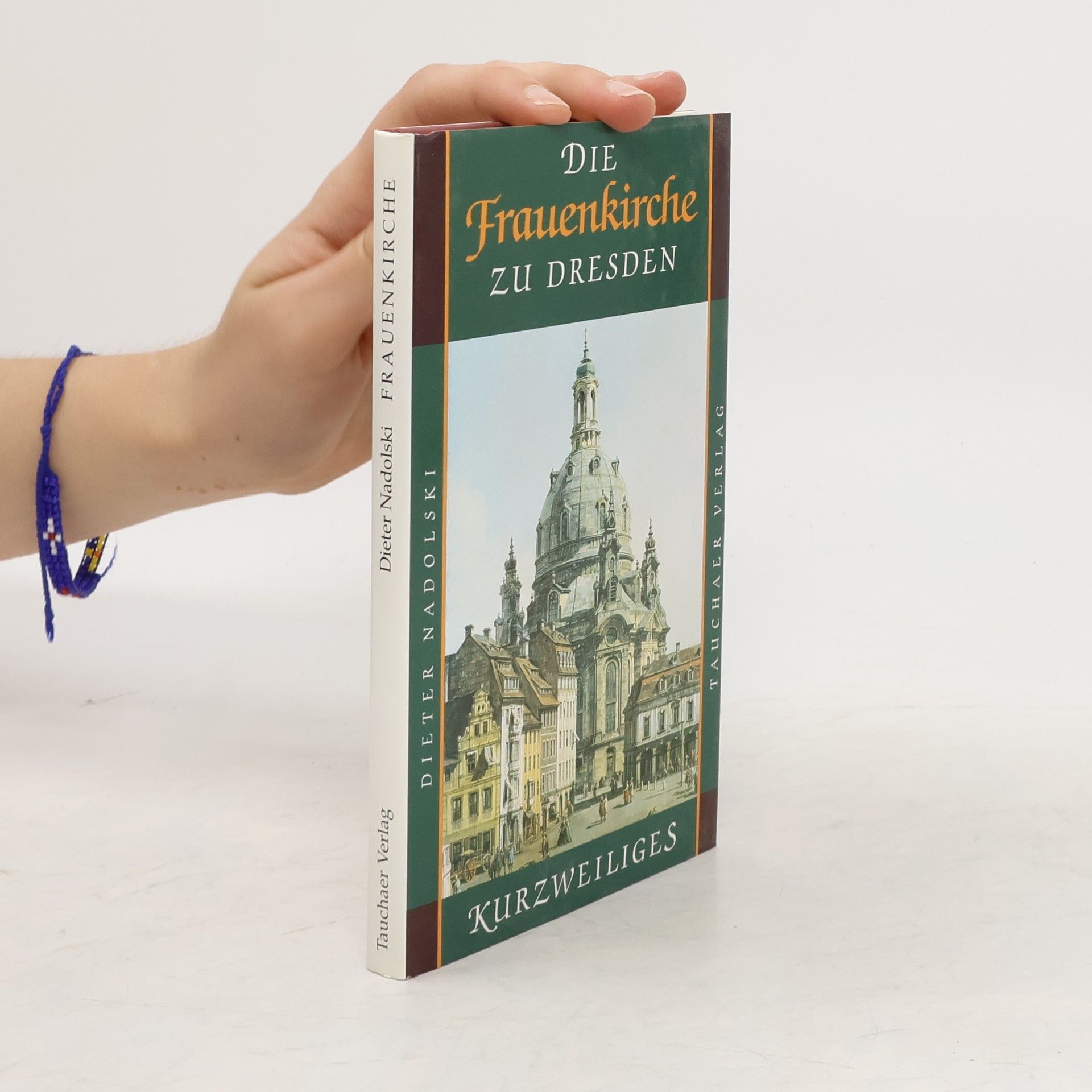 Dieter Nadolski Die Frauenkirche zu Dresden