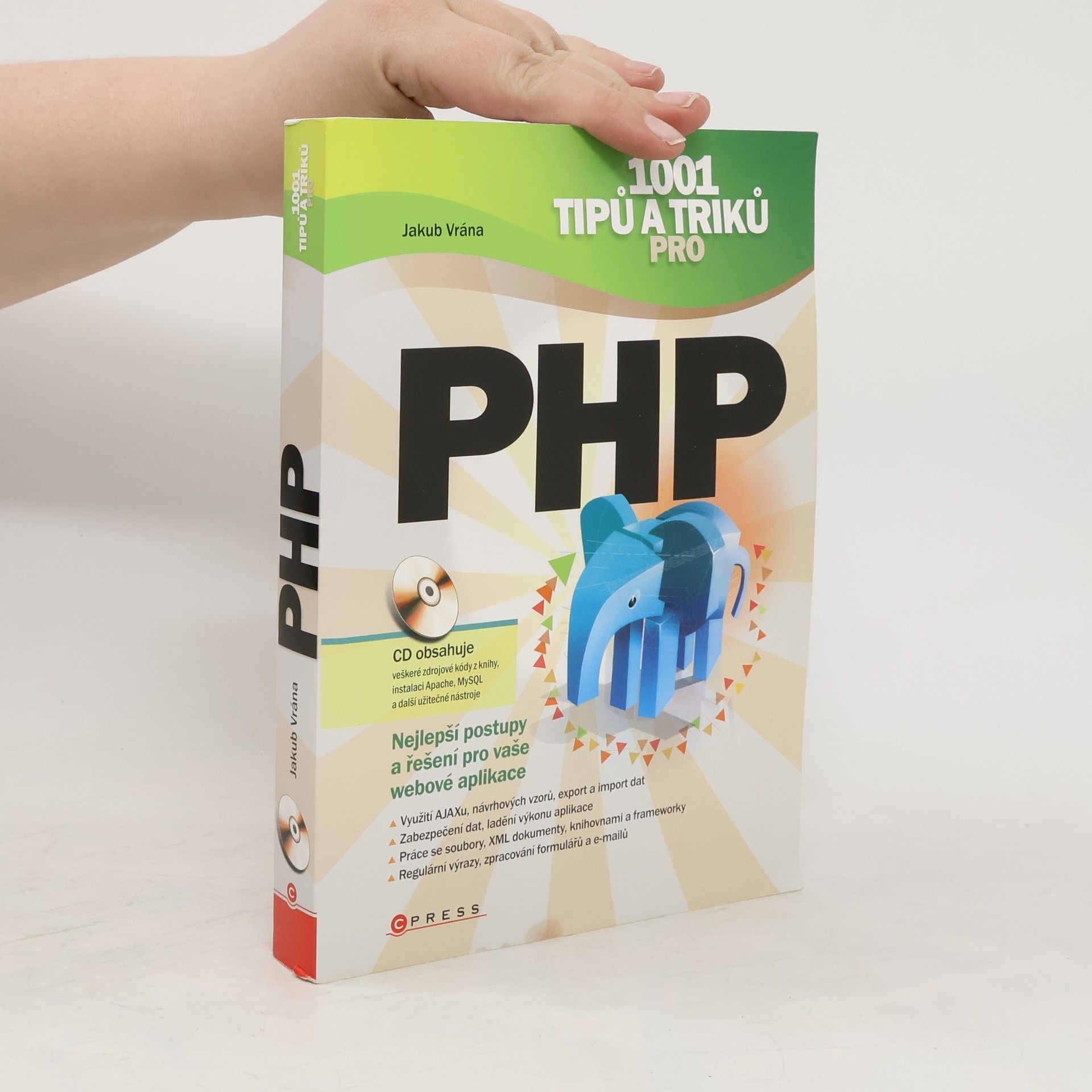 Jakub Vrána 1001 tipů a triků pro PHP : nejlepší postupy a řešení pro vaše webové aplikace