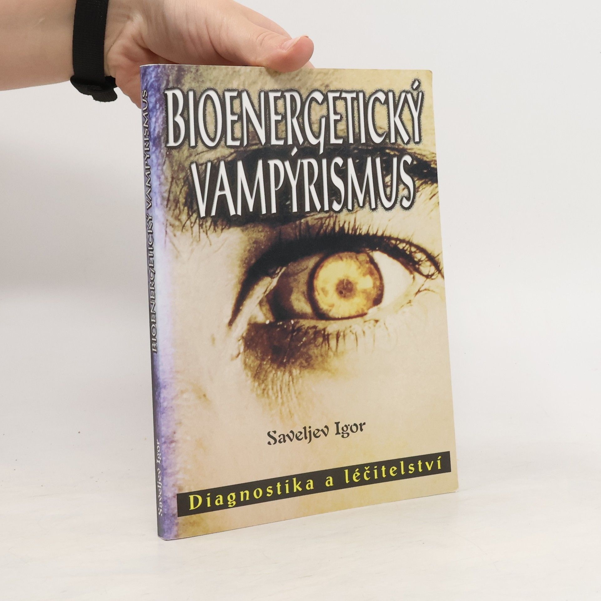 Igor Saveljev Bioenergetický vampýrismus