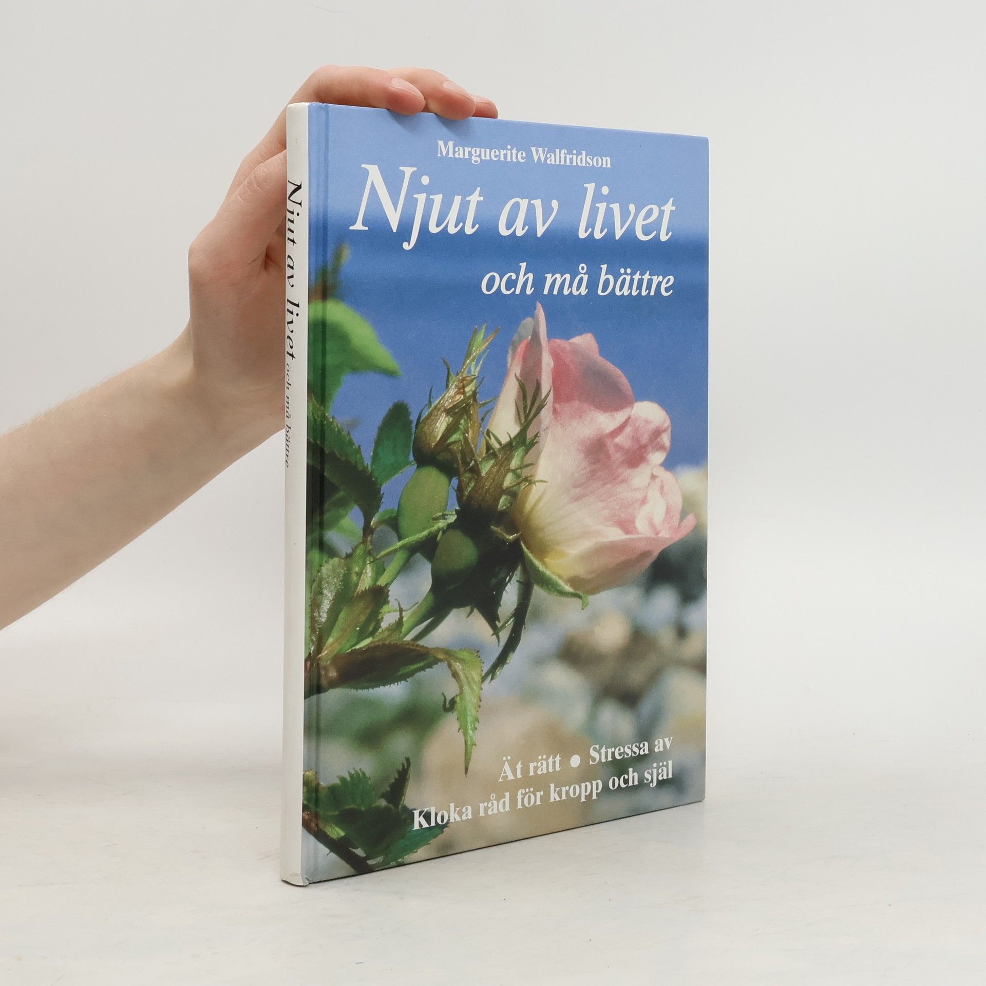 Marguerite Walfridson Njut av livet och må bättre