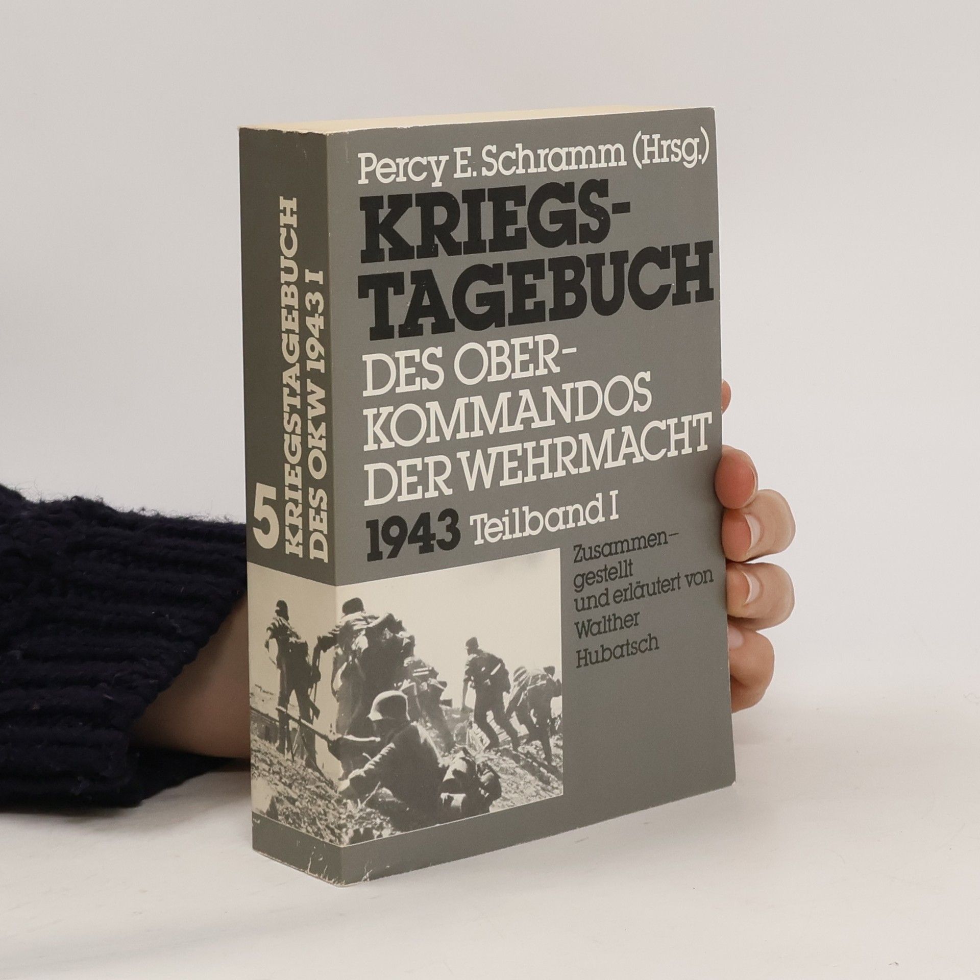Percy E. Schramm Kriegstagebuch des Oberkommandos der Wehrmacht (Wehrmachtführungsstab), 5. - Teilband I.