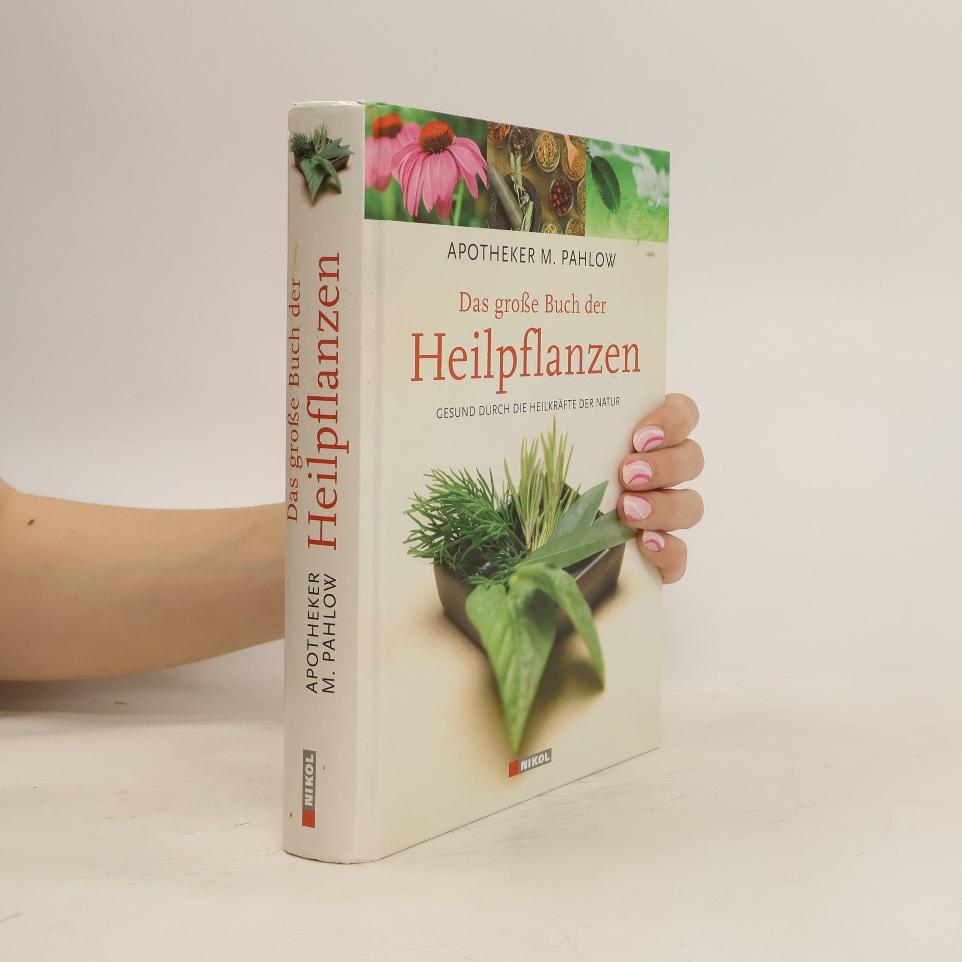 Mannfried Pahlow Das große Buch der Heilpflanzen