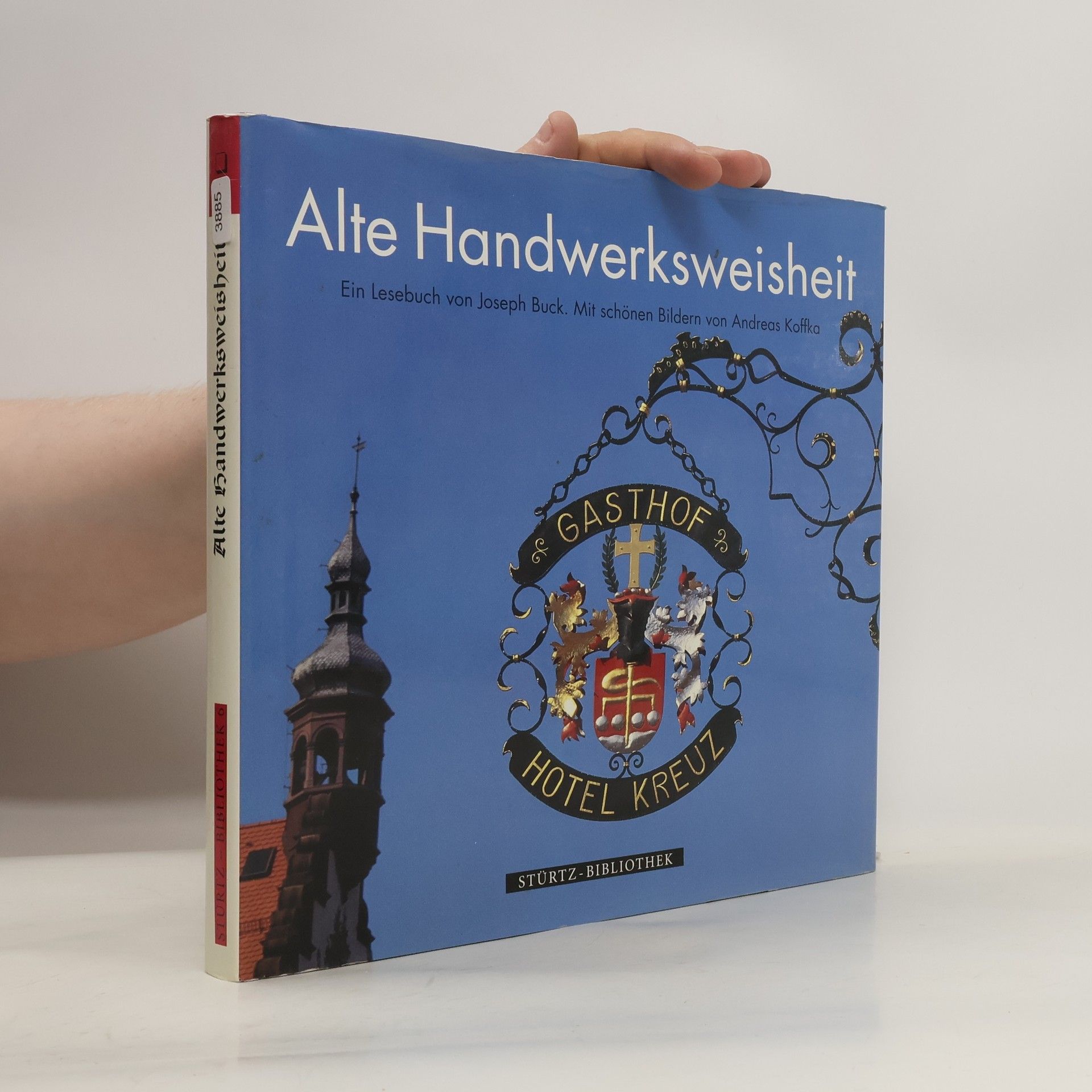 Joseph Buck Alte Handwerksweisheit