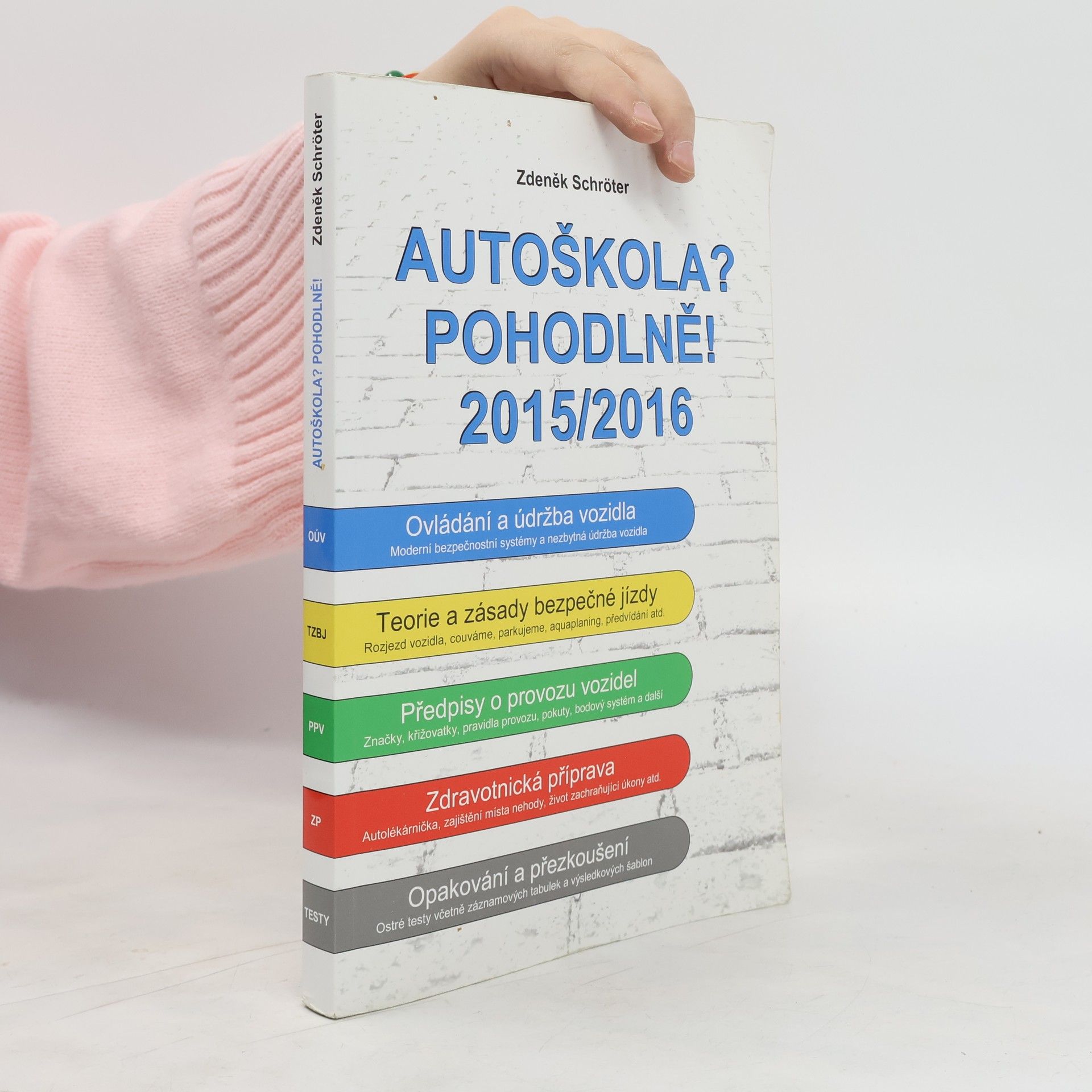 Zdeněk Schröter Autoškola? Pohodlně! 2015-2016