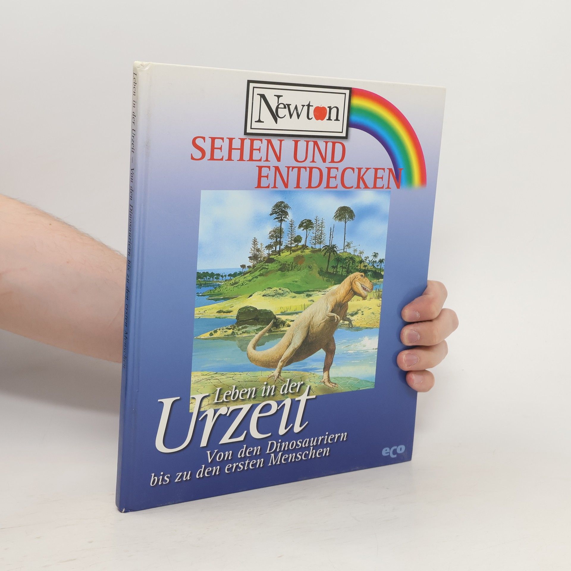 Akira Yata Leben in der Urzeit - von den Dinosauriern bis zu den ersten Menschen