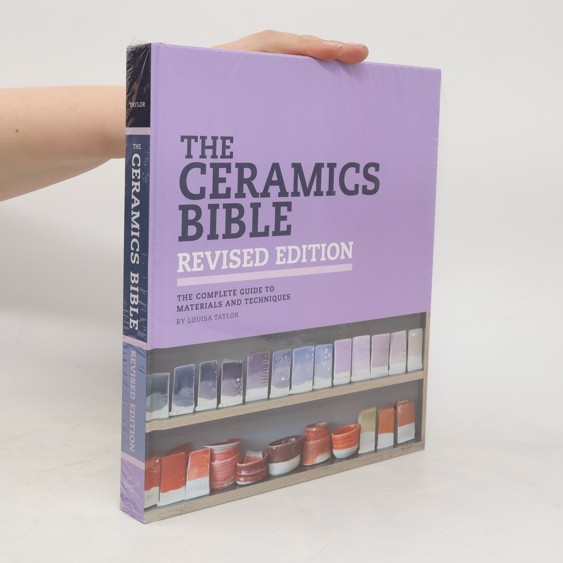 Louisa Taylor The Ceramics Bible Revised Edition