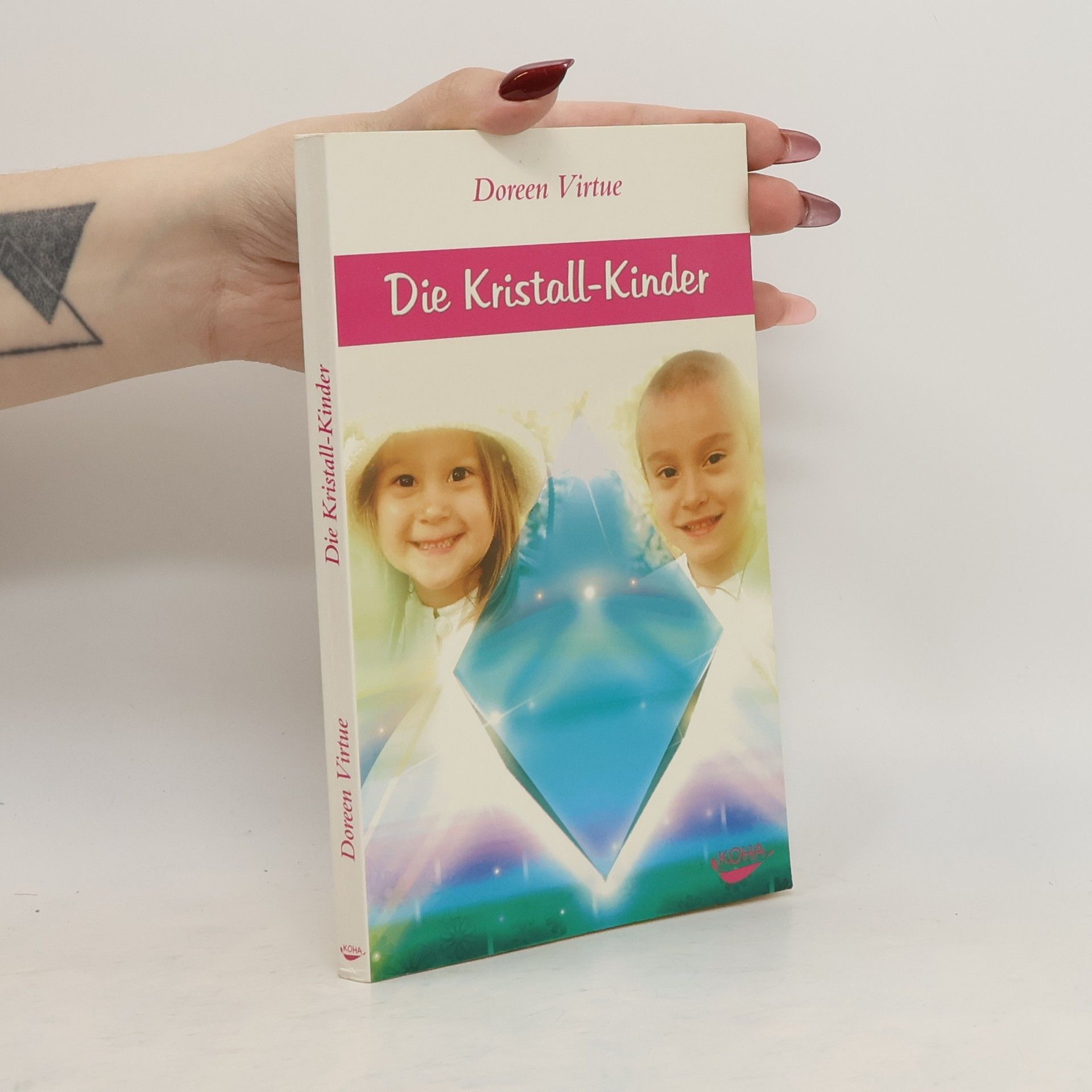 Doreen Virtue Die Kristall-Kinder