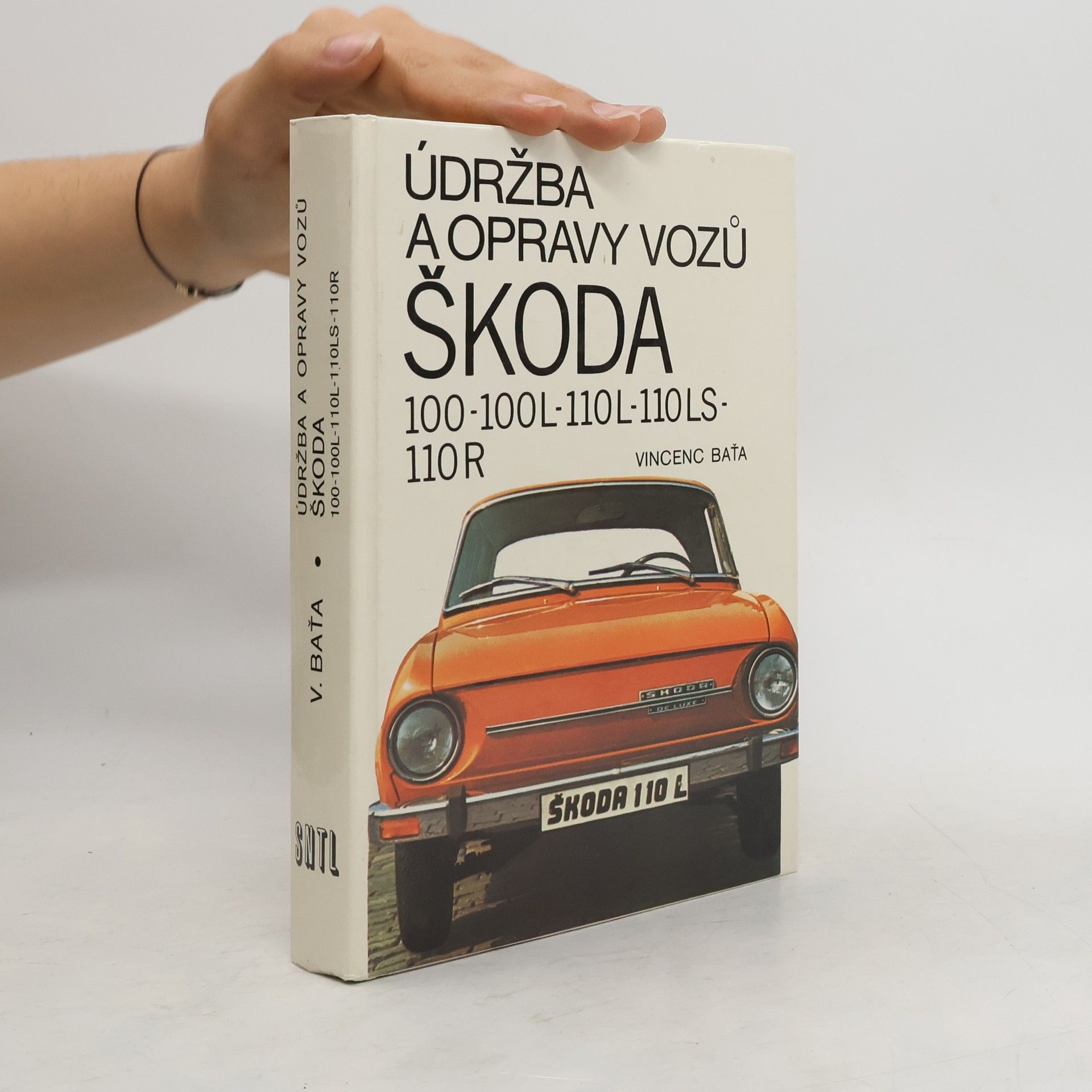 Vincenc Baťa Údržba a opravy vozů Škoda 100-100L-110L-110LS-110R