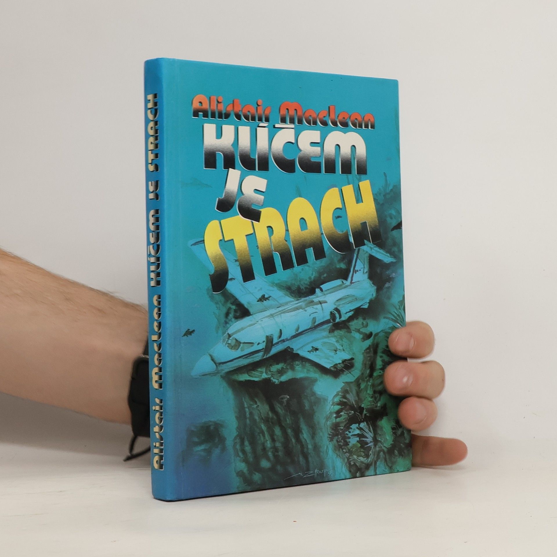 Alistair MacLean Klíčem je strach