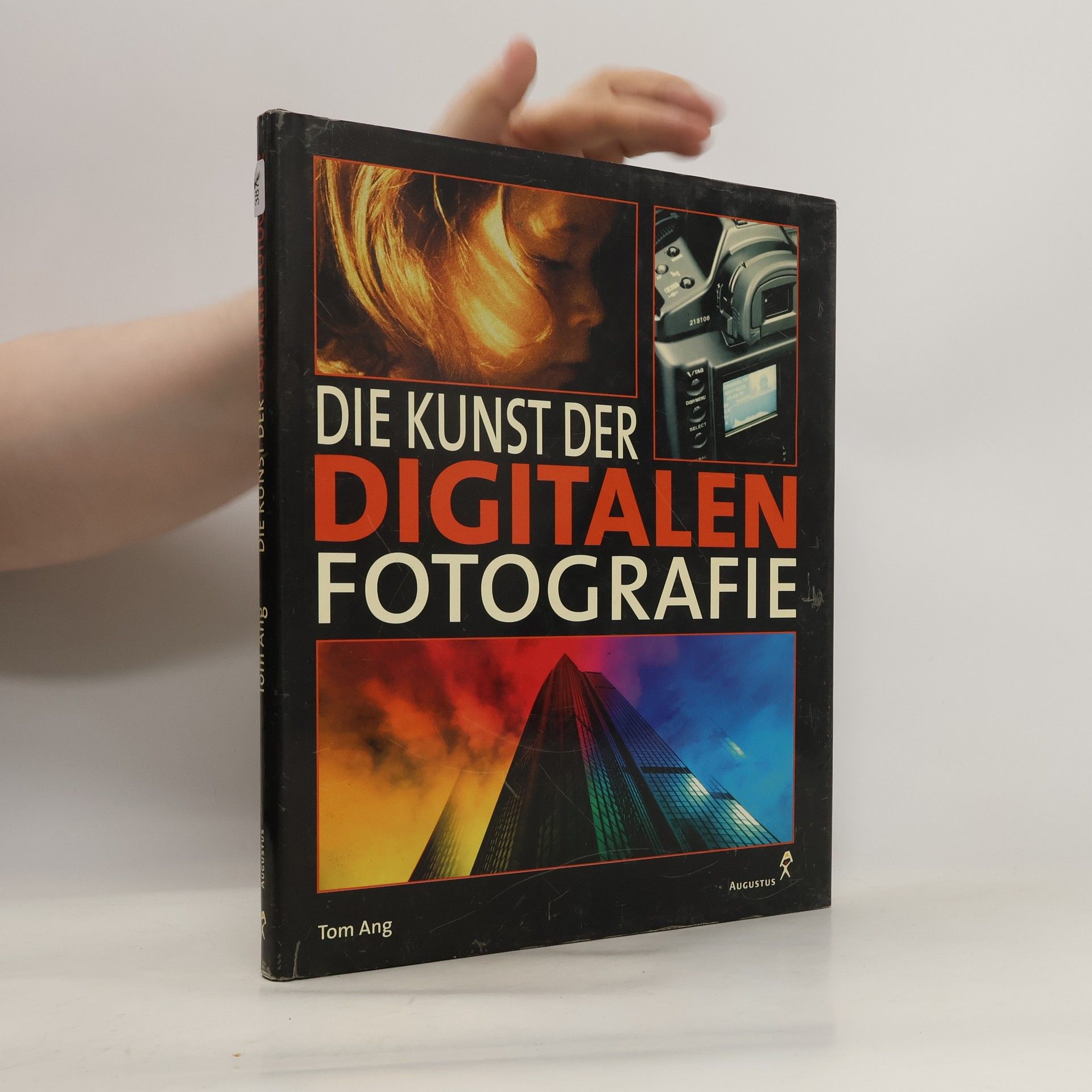 Tom Ang Die Kunst der digitalen Fotografie