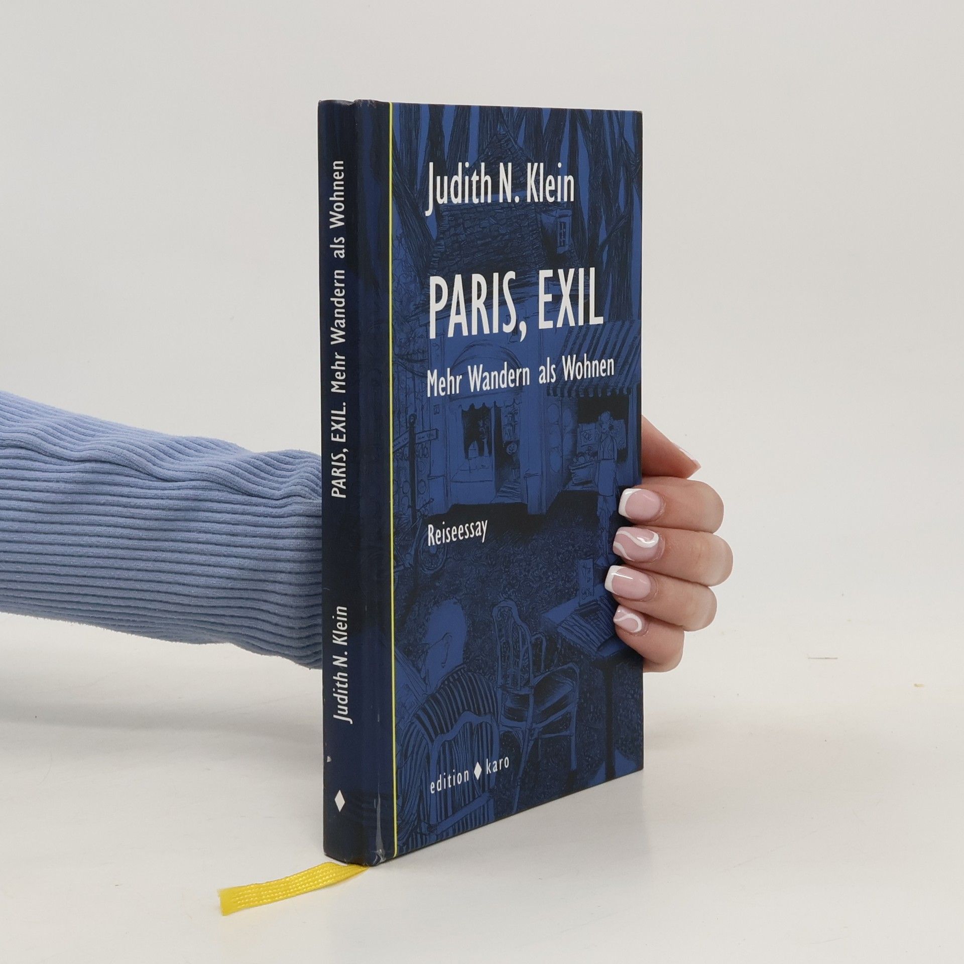 Judith Klein Paris, Exil. Mehr Wandern als Wohnen