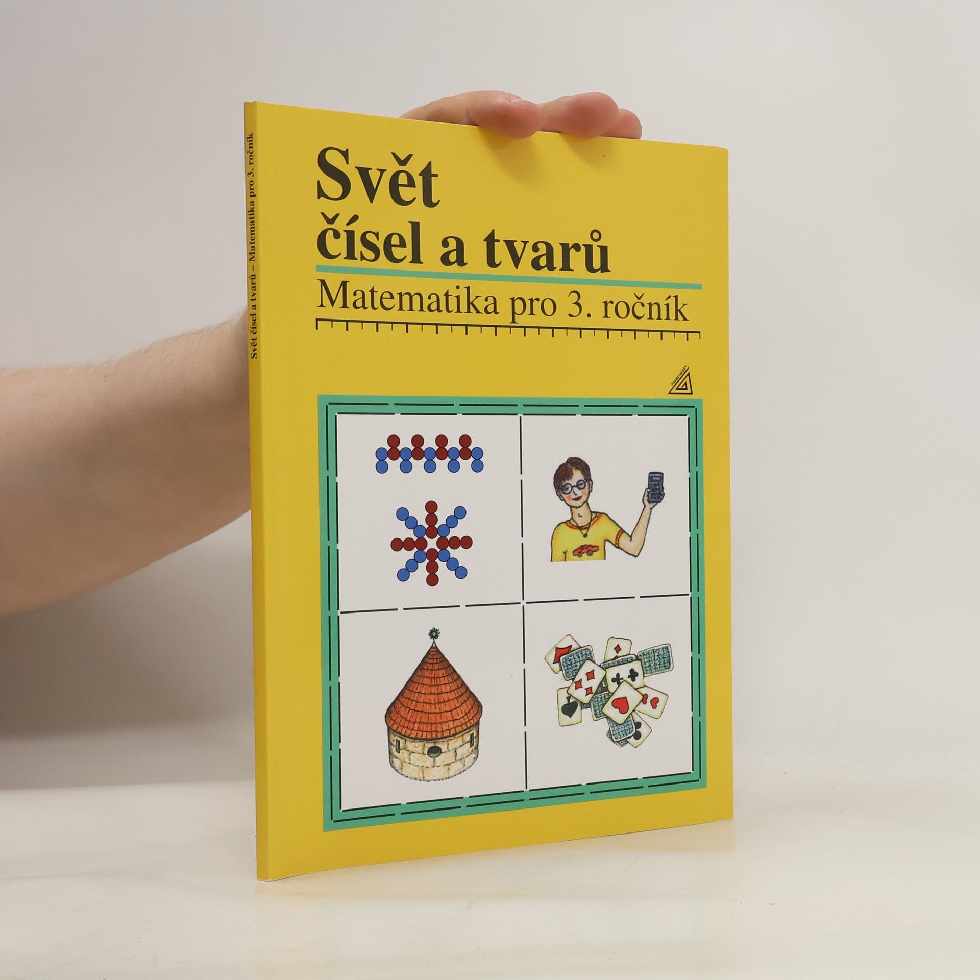 Alena Hošpesová Matematika pro 3. roč. ZŠ Svět čísel a tvarů - Učebnice
