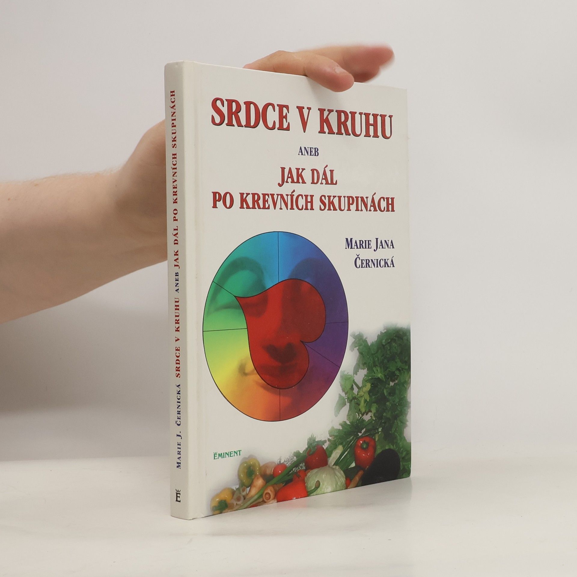Marie Jana Černická Srdce v kruhu aneb Jak dál po krevních skupinách