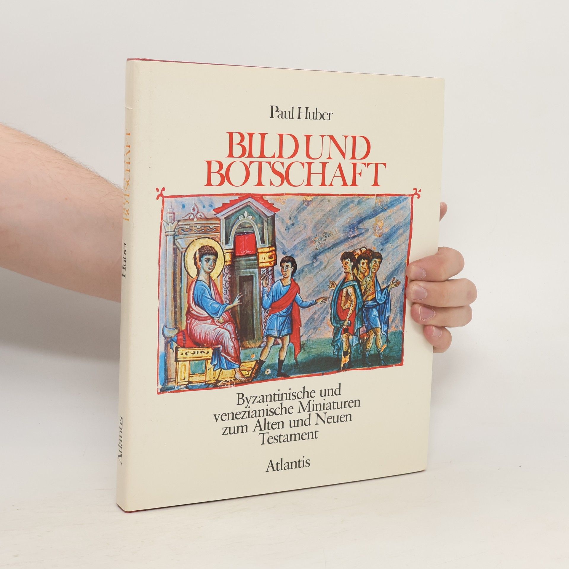 Paul Huber Bild und Botschaft
