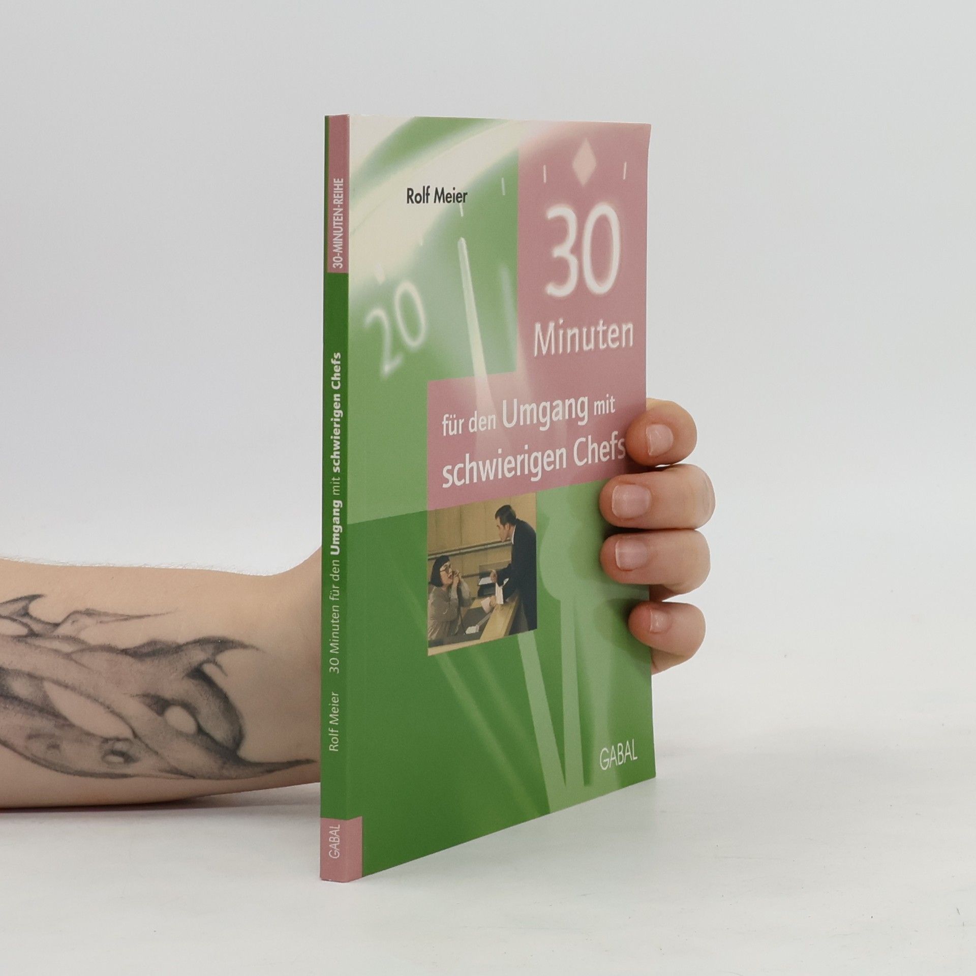 Rolf Meier 30 Minuten für den Umgang mit schwierigen Chefs