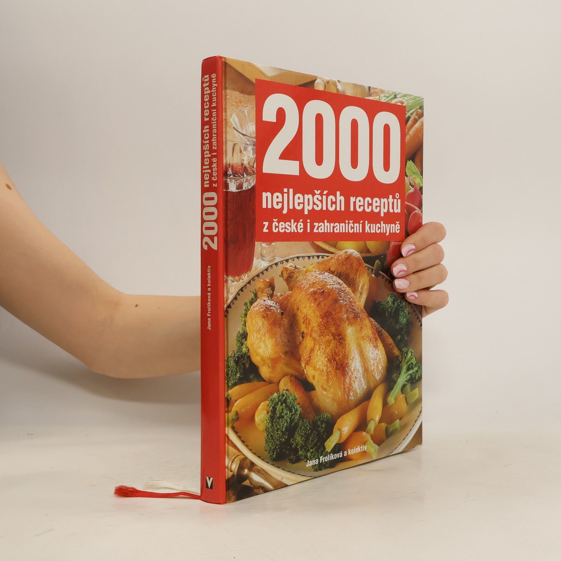Jana Frolíková 2000 nejlepších receptů z české i zahraniční kuchyně