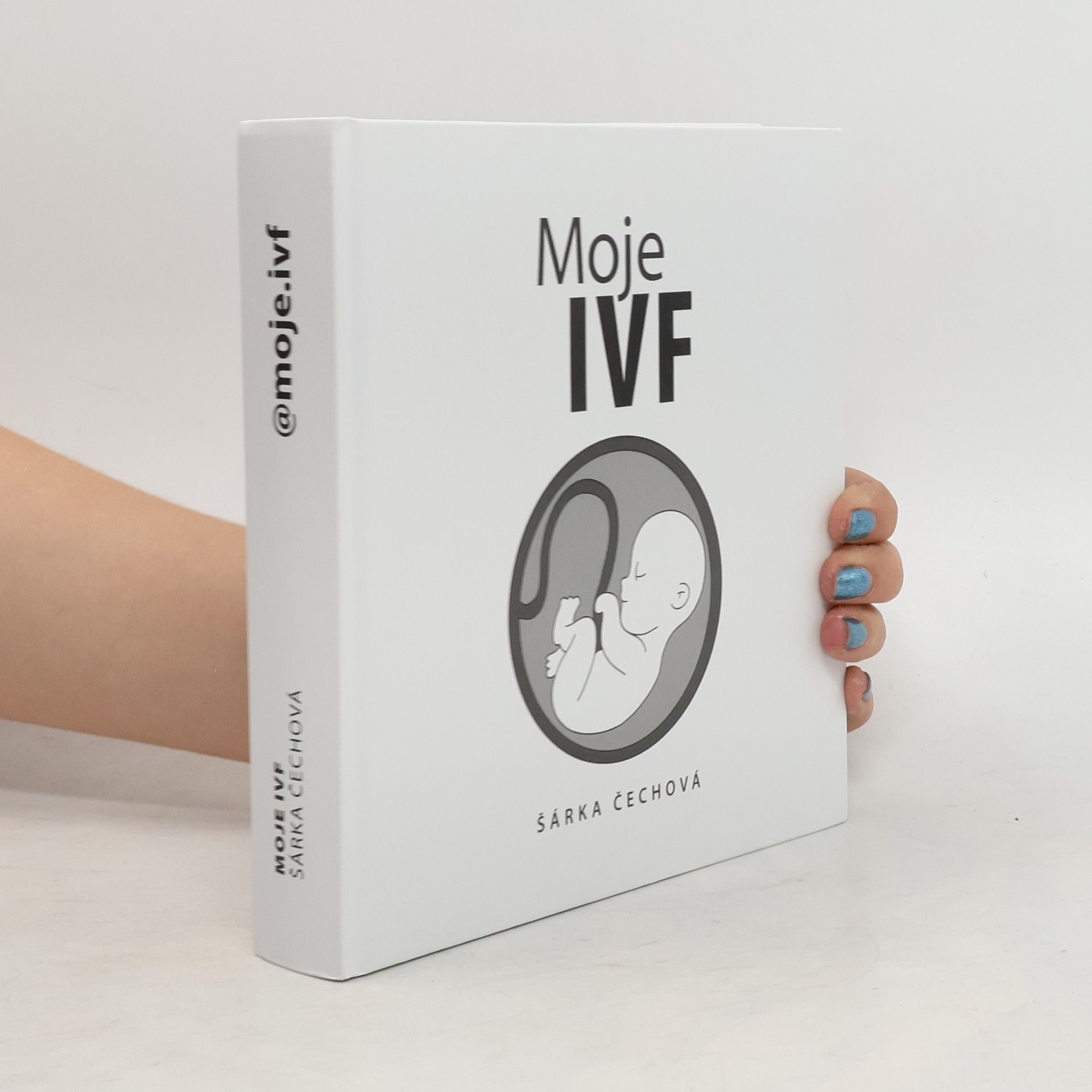 Šárka Cechová Moje IVF
