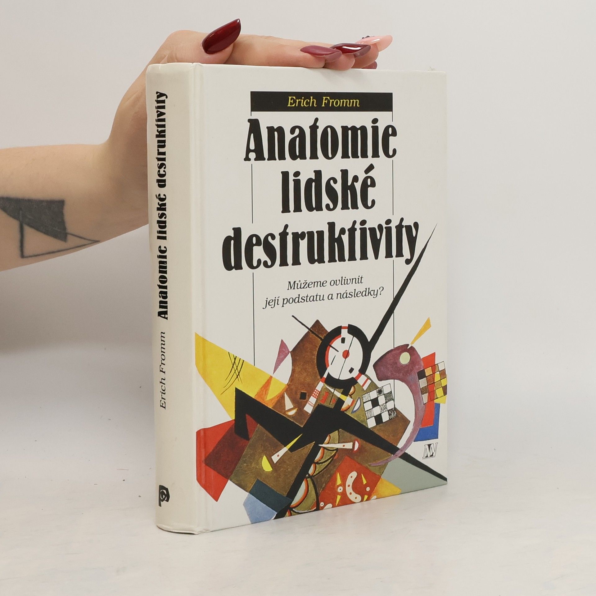 Erich Fromm Anatomie lidské destruktivity