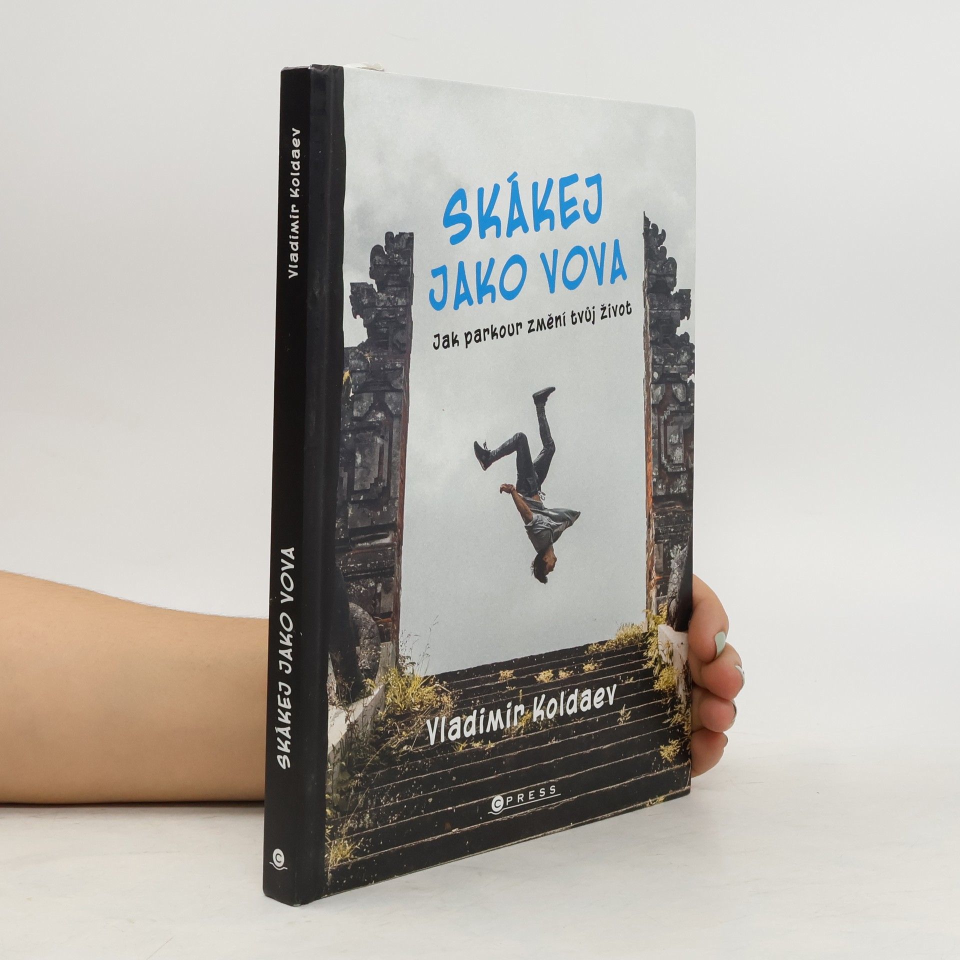 Vladimir Koldaev Skákej jako Vova : jak parkour změní tvůj život