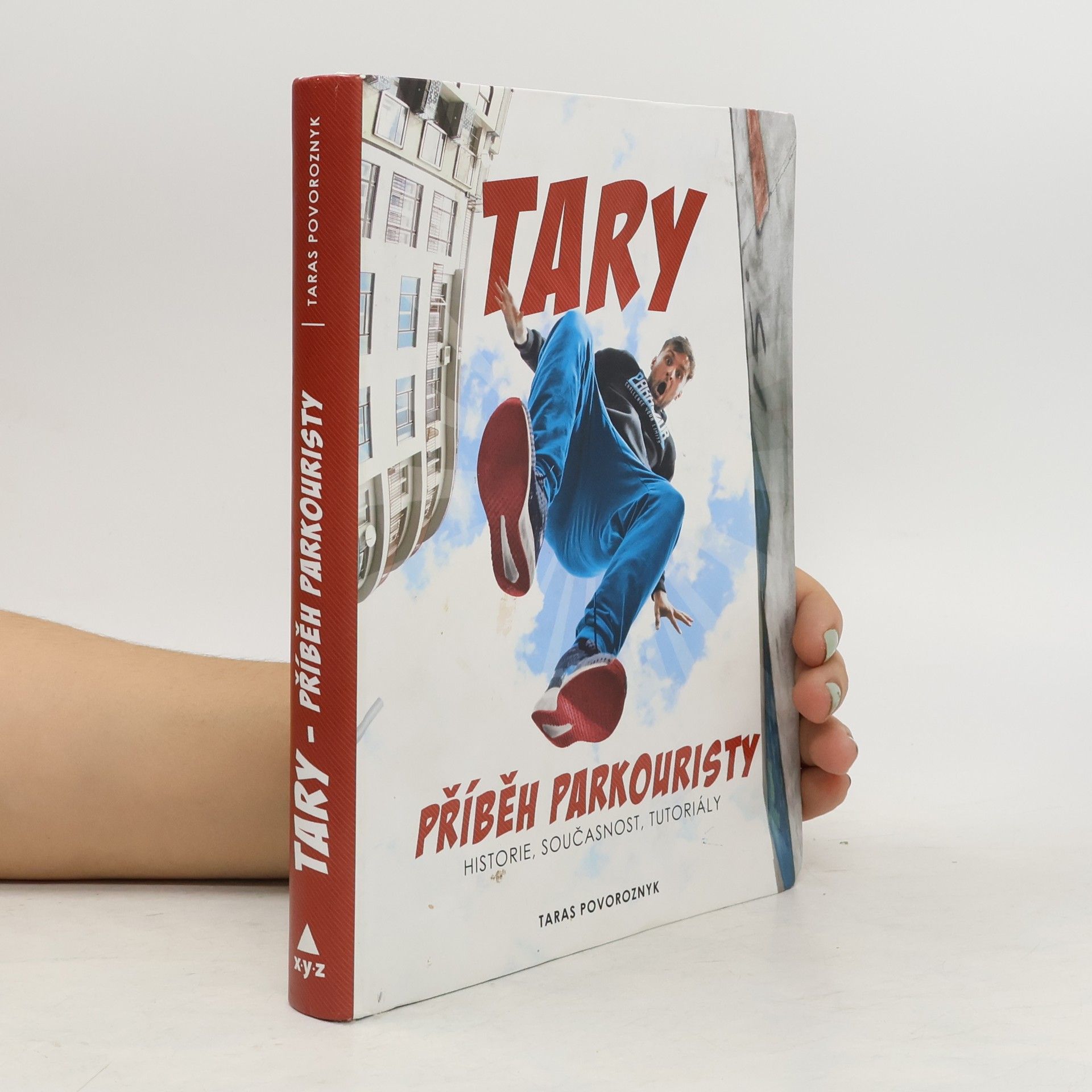 Taras Povoroznyk Tary. Příběh parkouristy. Historie, současnost, tutoriály