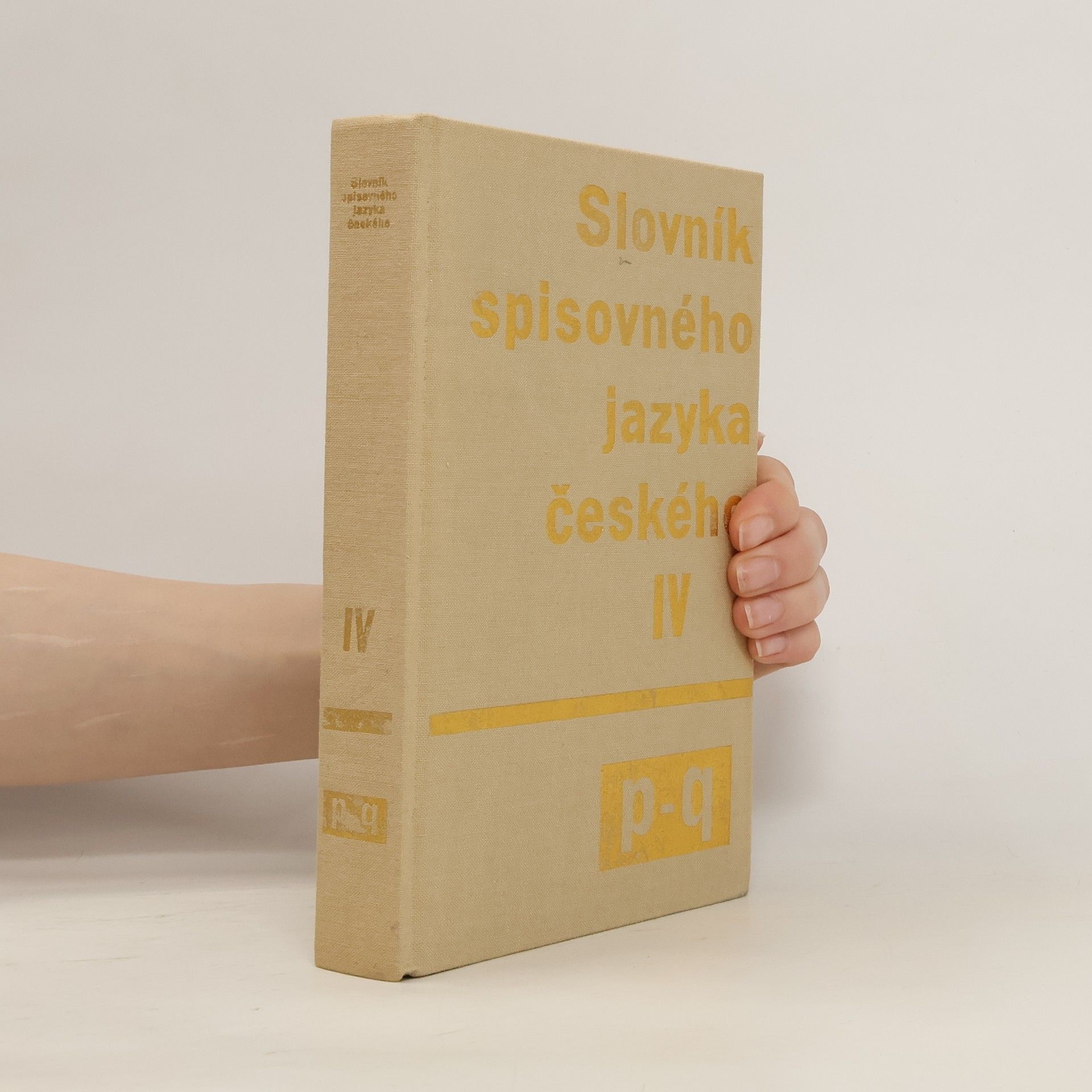 kolektiv Slovník spisovného jazyka českého IV. P-Q