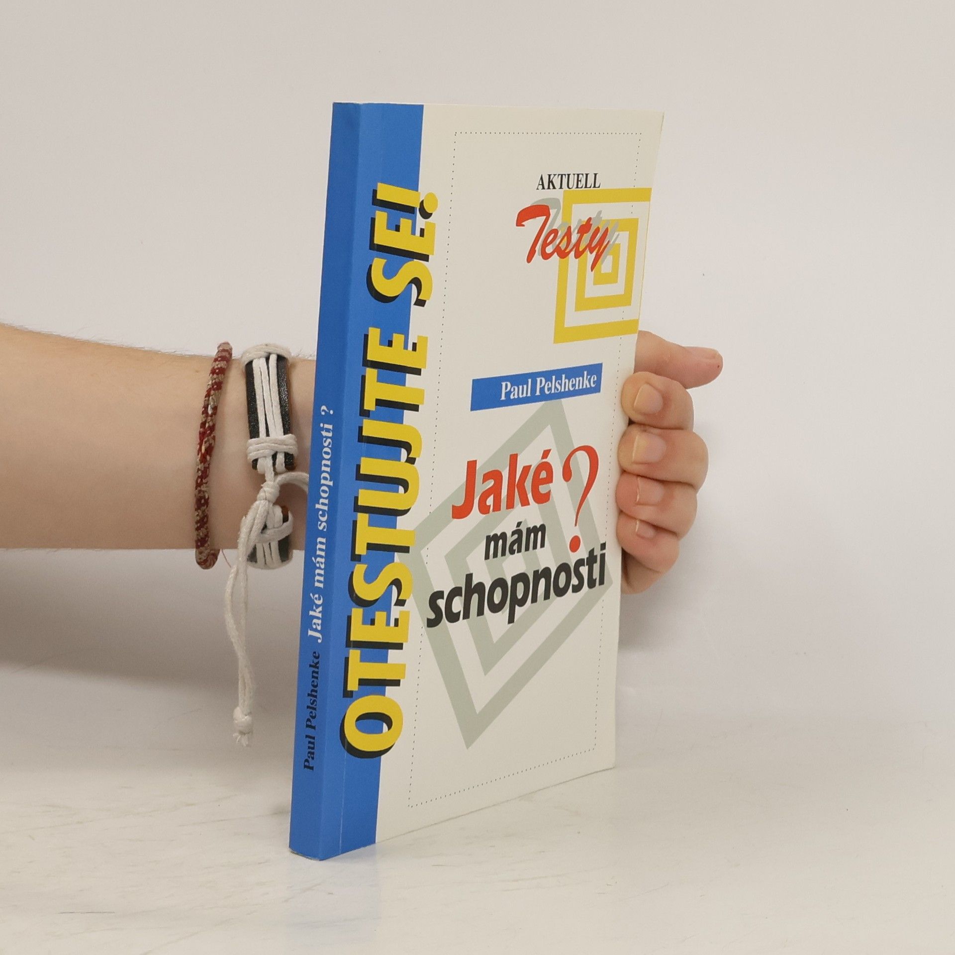 Paul Pelshenke Jaké mám schopnosti?