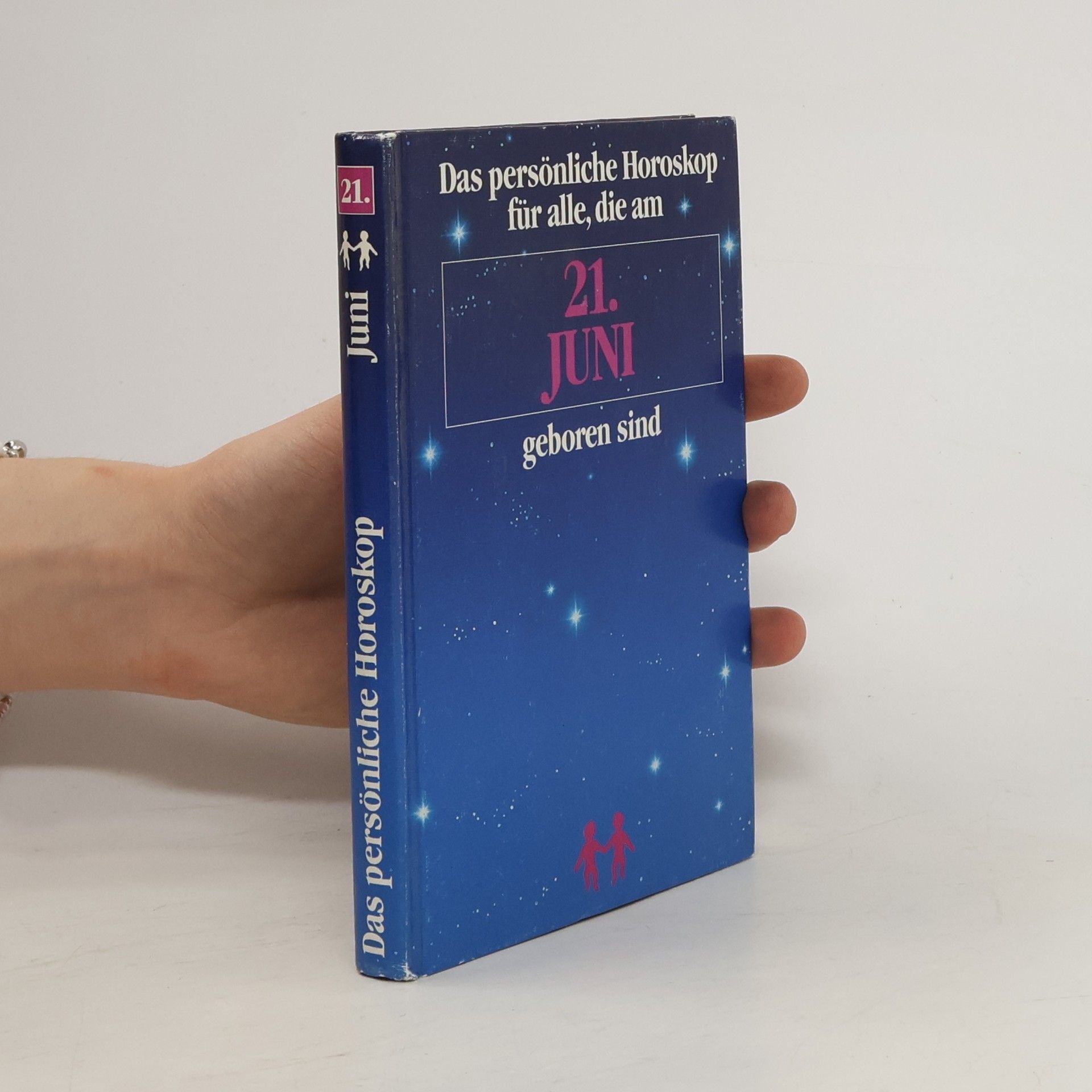 Autorenkollektiv Das persönliche Horoskop für alle, die am 21. Juni