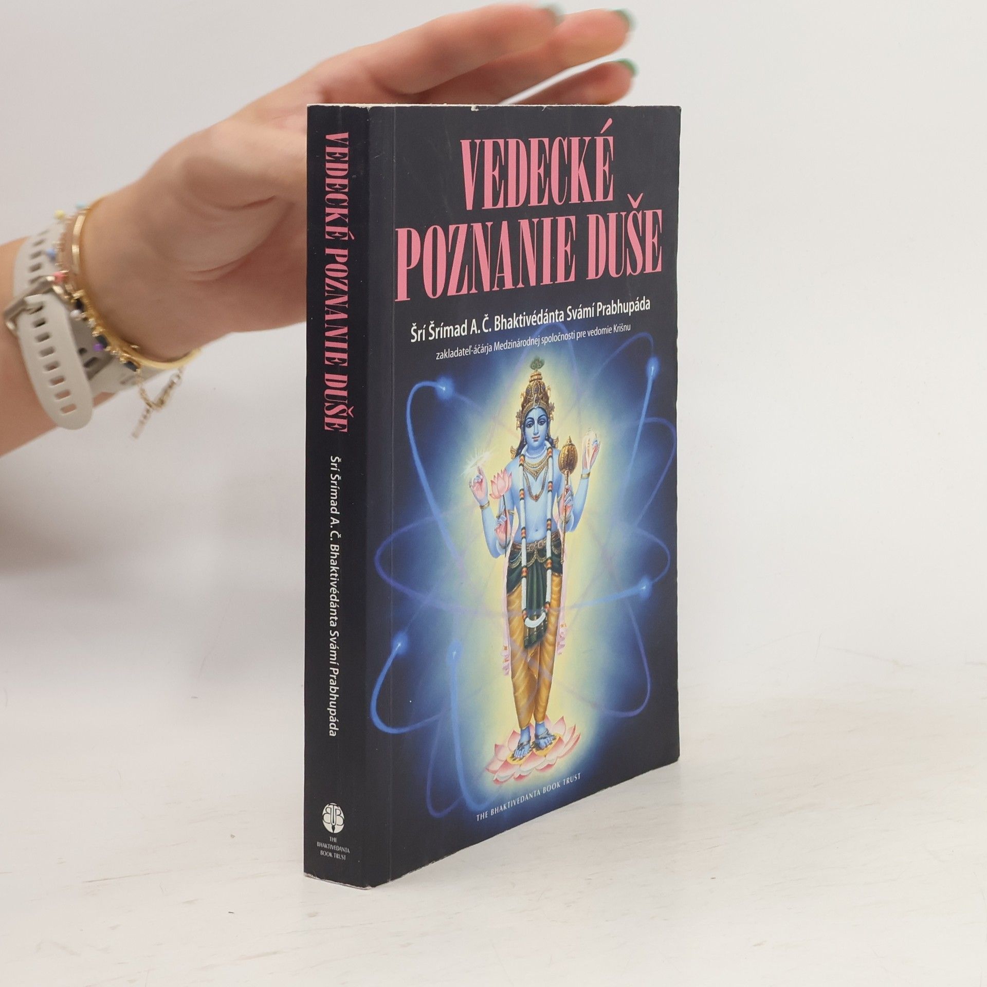 Šrí Šrímad A. Č. Bhaktivédanta Swami Prabhupáda Vedecké poznanie duše
