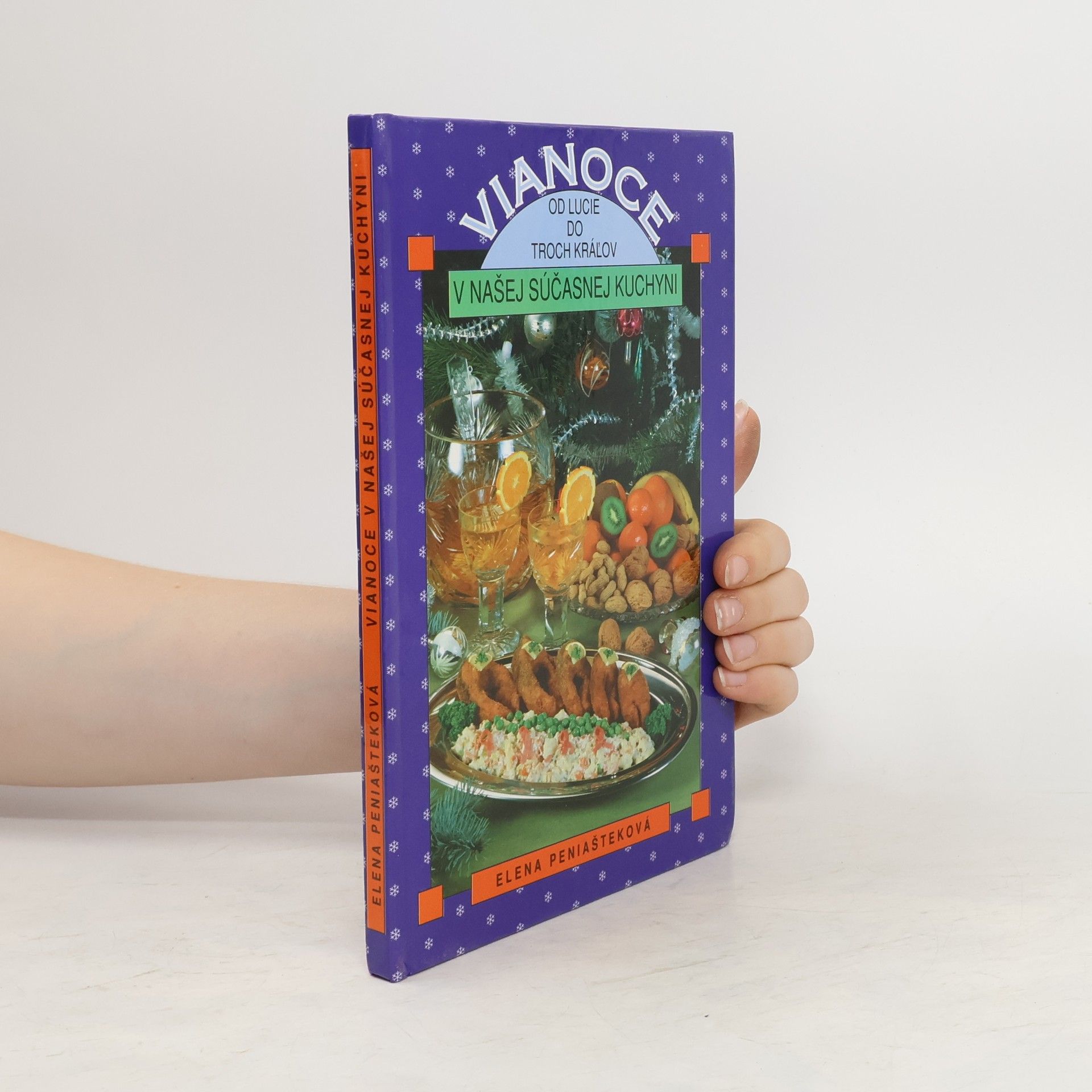 Vianoce v našej súčasnej kuchyni. Od Lucie do Troch kráľov