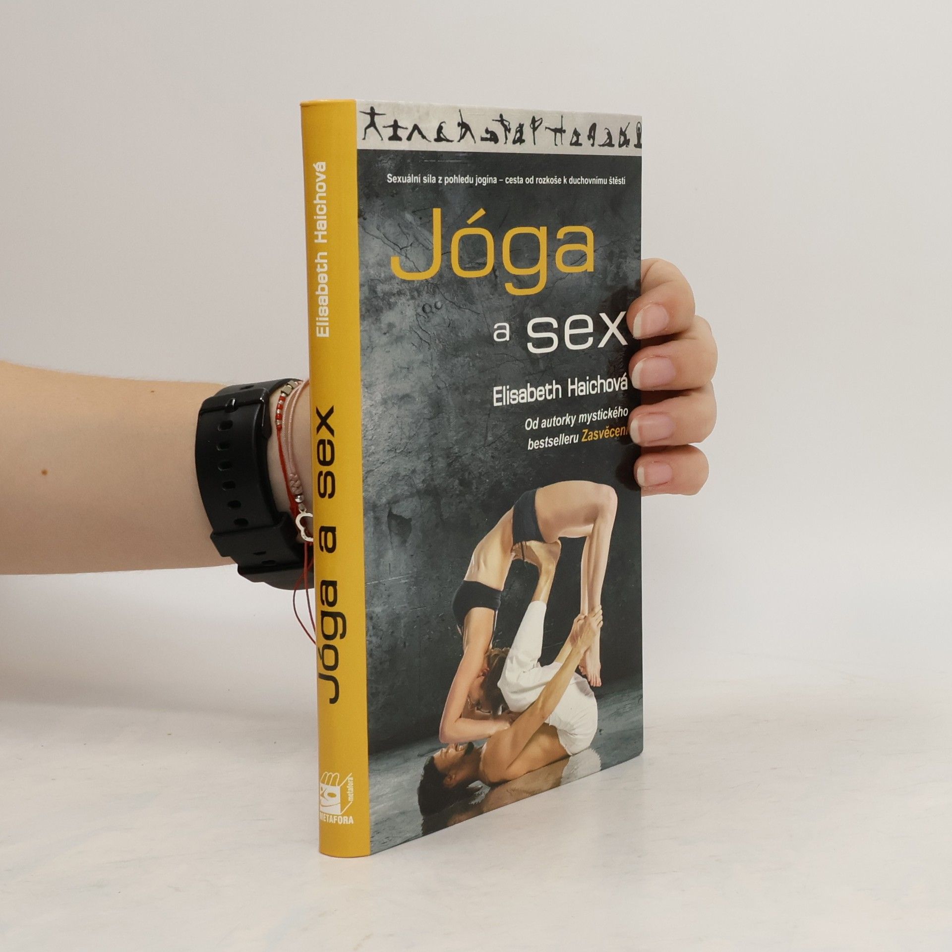 Elisabeth Haich Jóga a sex. Sexuální síla z pohledu jogína - cesta od rozkoše k duchovnímu štěstí