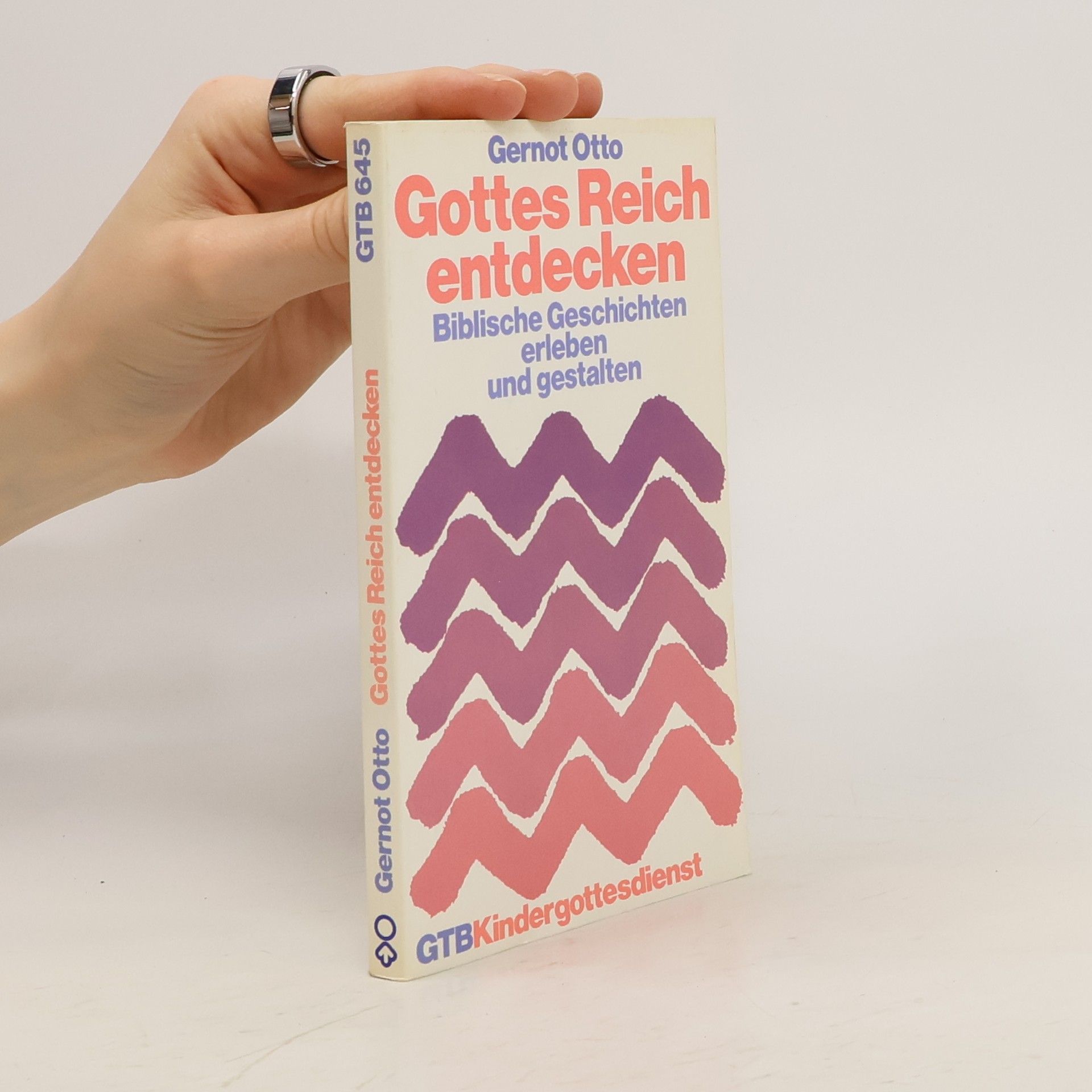 Gernot Otto Gottes Reich entdecken