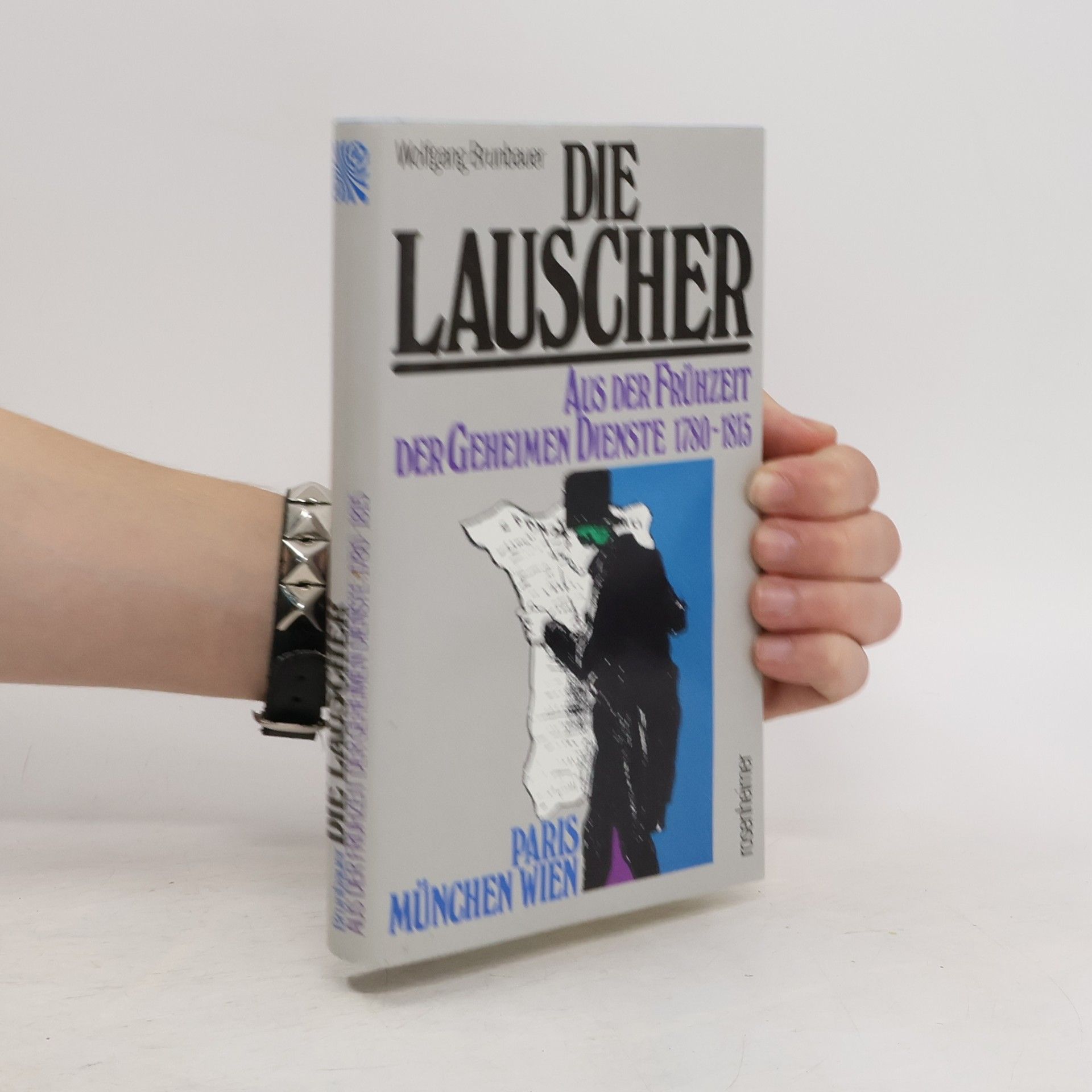 Ernst Rettich Die Lauscher. Aus der Frühzeit der geheimen Dienste 1780 - 1815