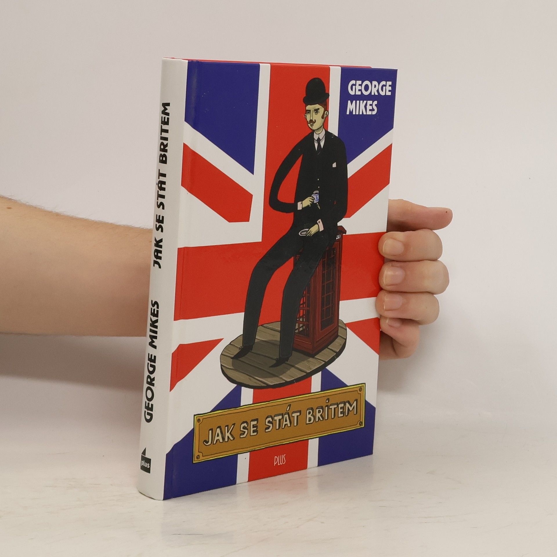 George Mikes Jak se stát Britem