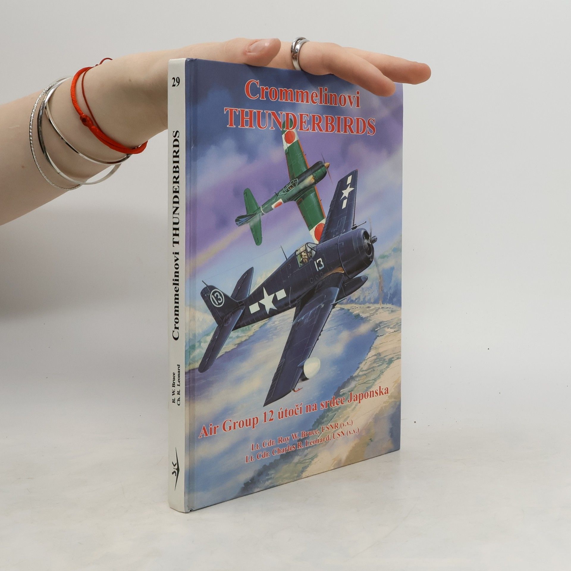 Roy W. Bruce Crommelinovi Thunderbirds. Air Group 12 útočí na srdce Japonska