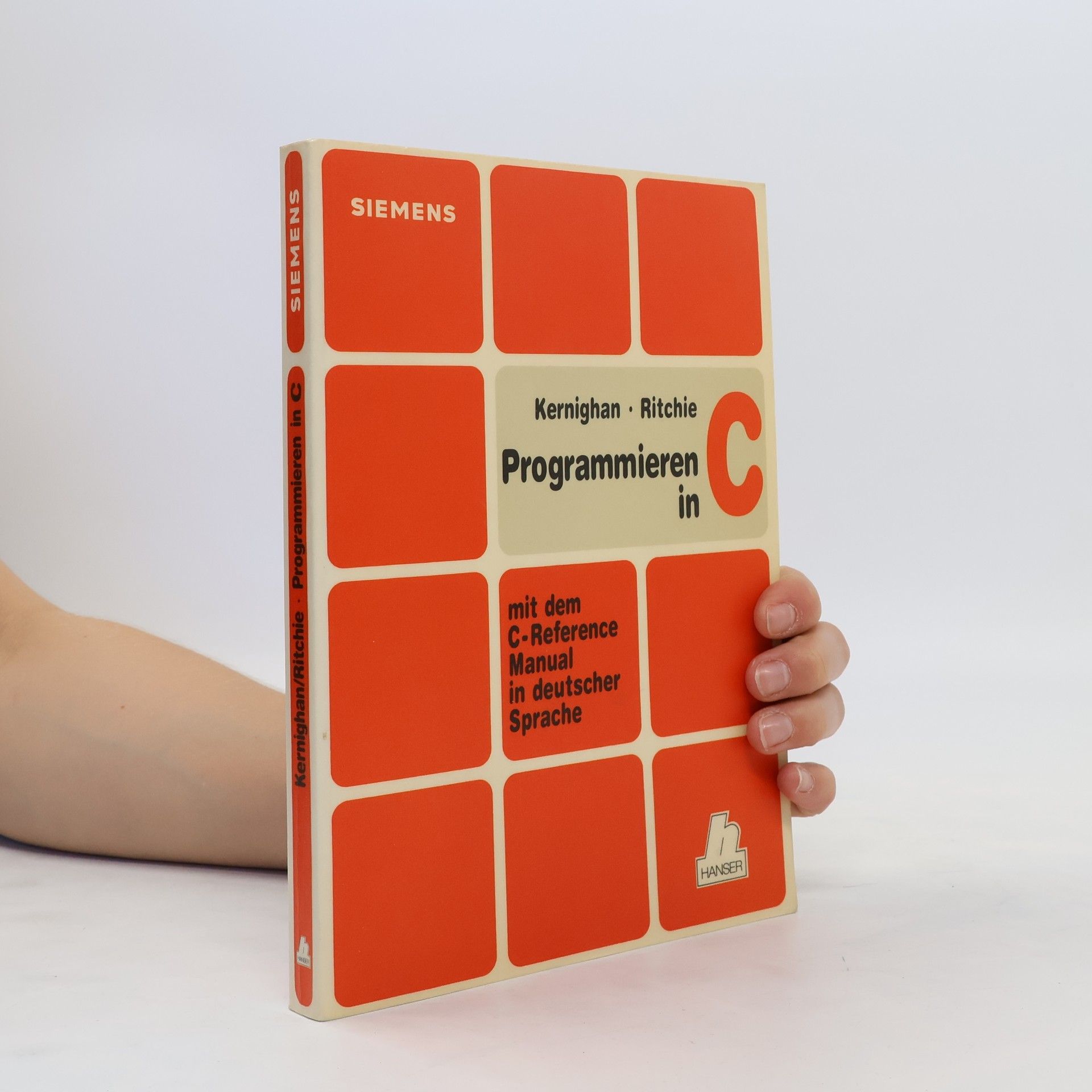 Brian Kernighan Programmieren in C : Mit dem C-Reference Manual in deutscher Sprache
