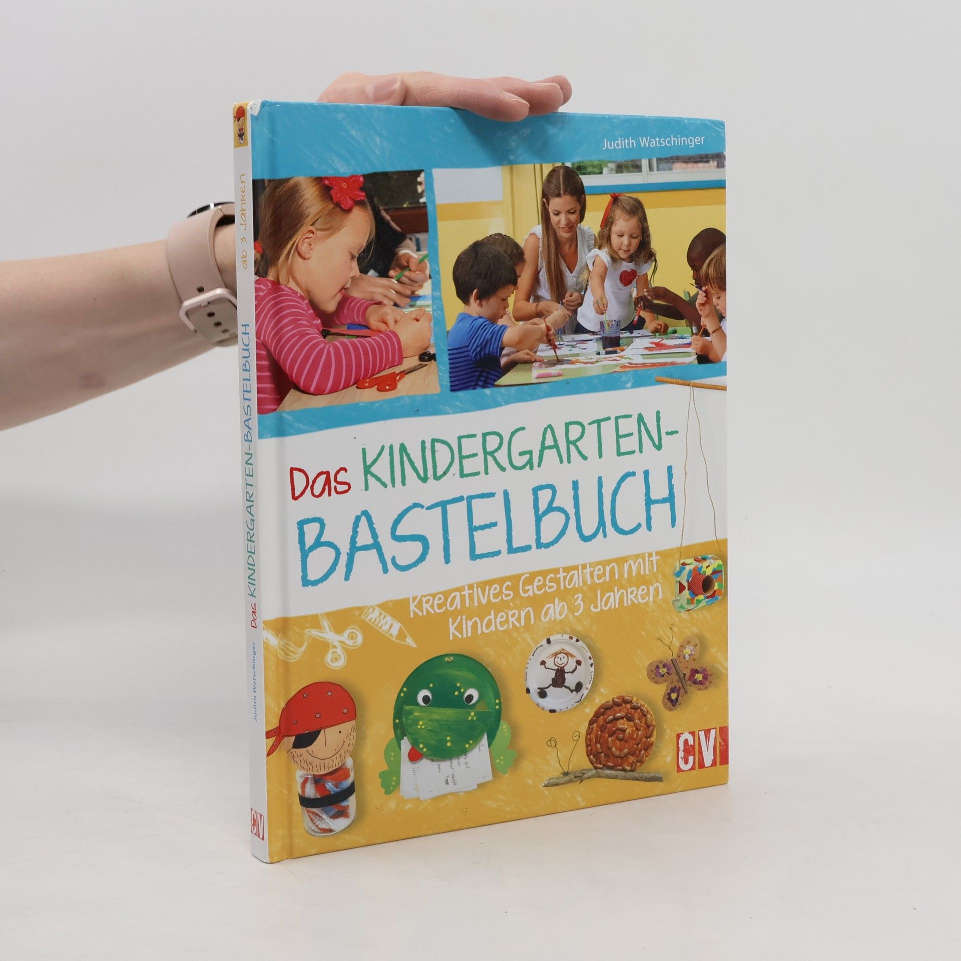 Judith Watschinger Das Kindergarten-Bastelbuch