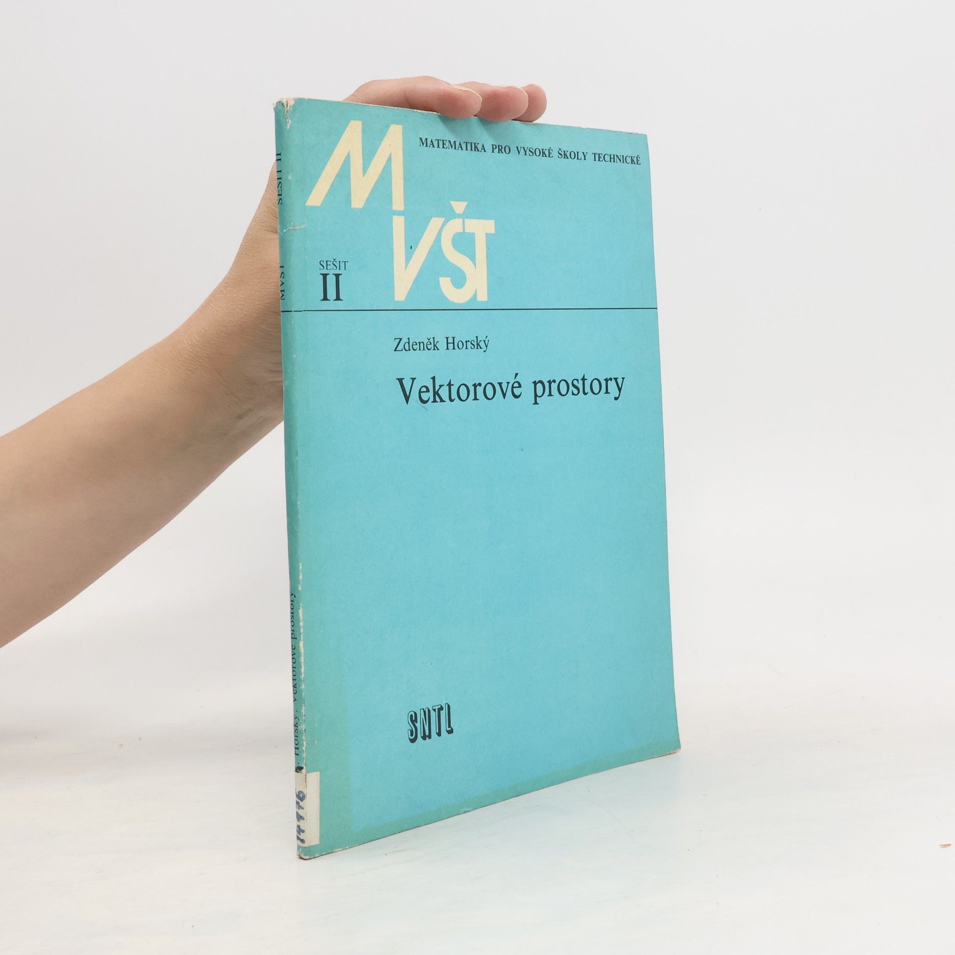 Zdeněk Horský Matematika pro vysoké školy technické. Sešit č. II.  Vektorové prostory