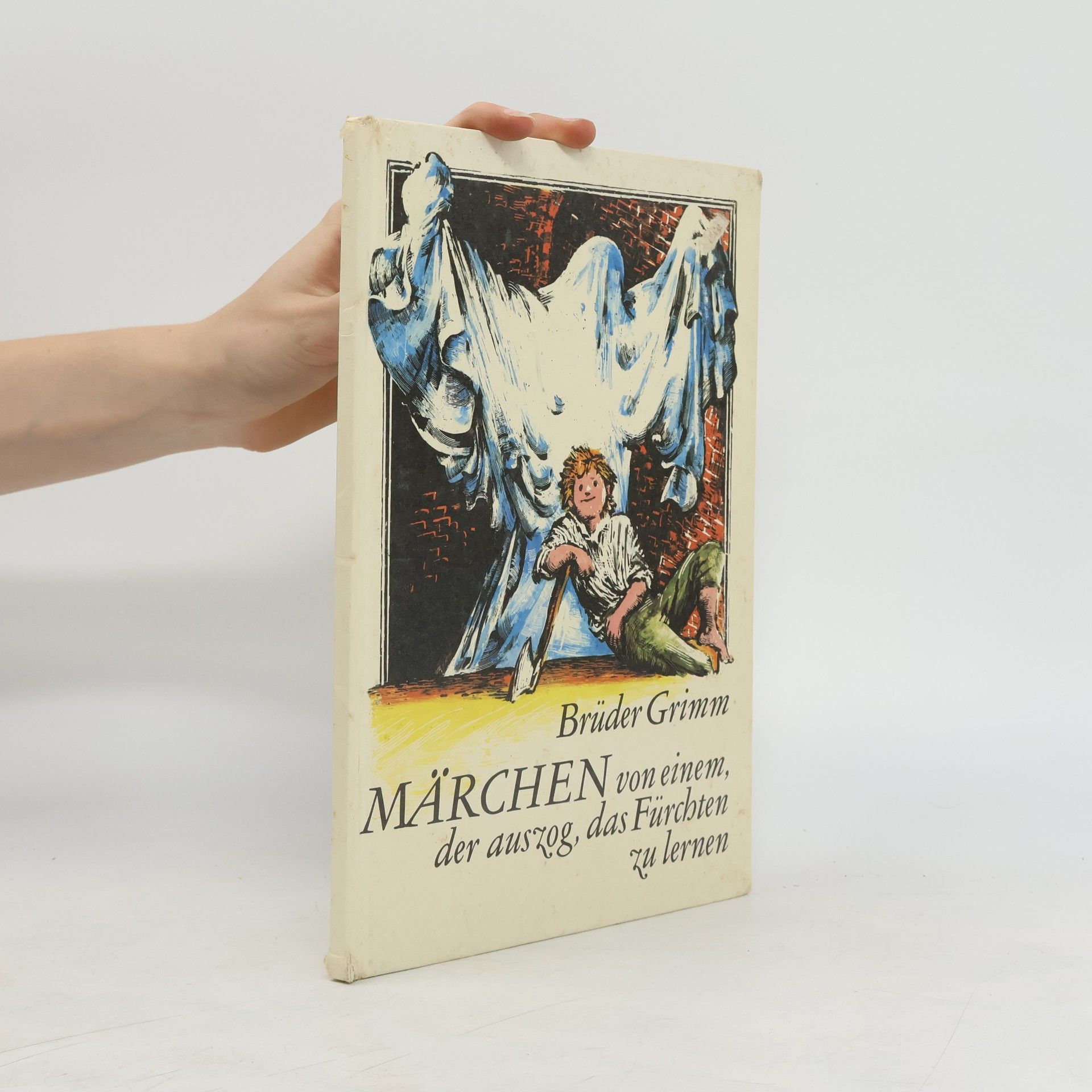Jacob Ludwig Karl Grimm Märchen von einem der auszog, das Fürchten zu lernen