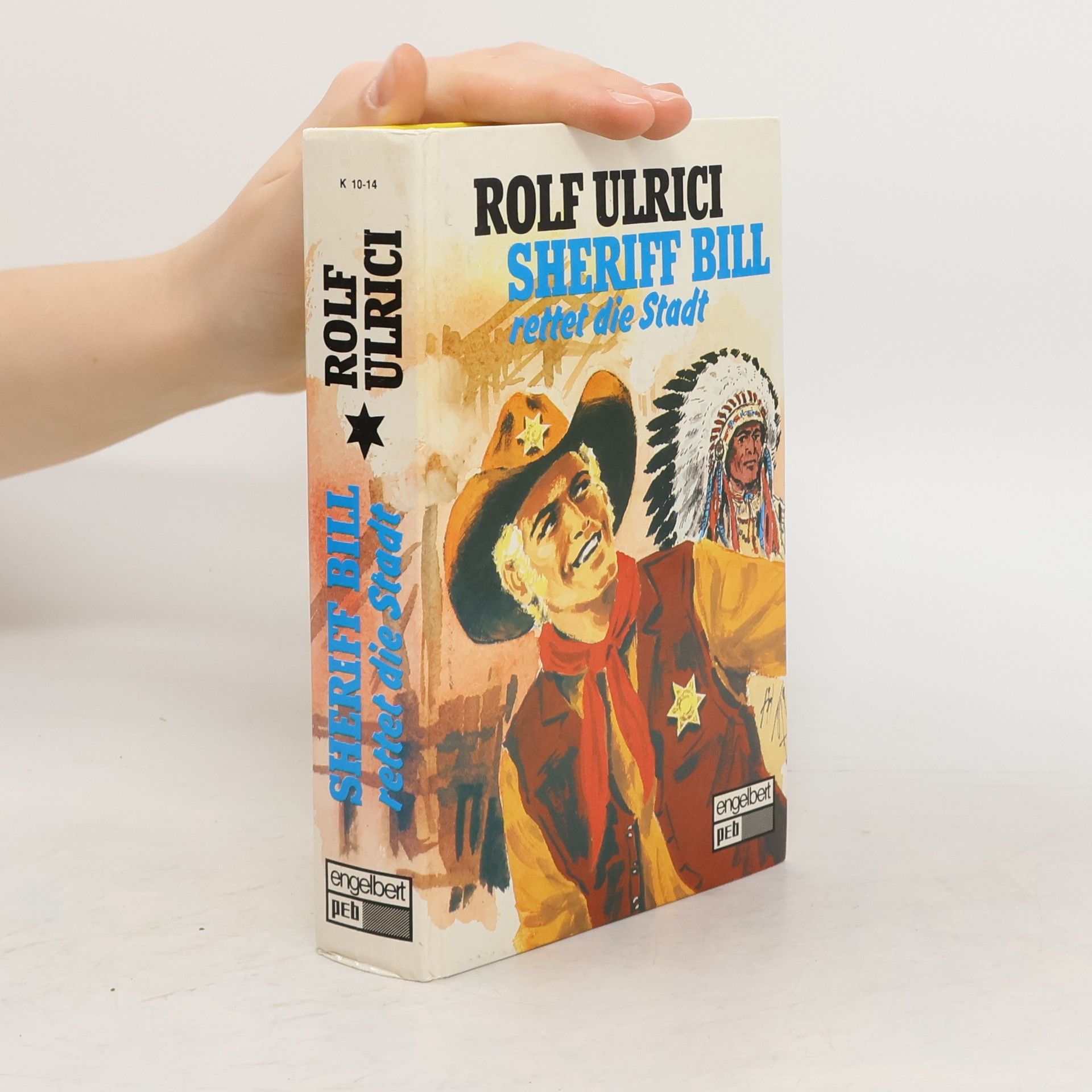 Rolf Ulrici Sheriff Bill rettet die Stadt
