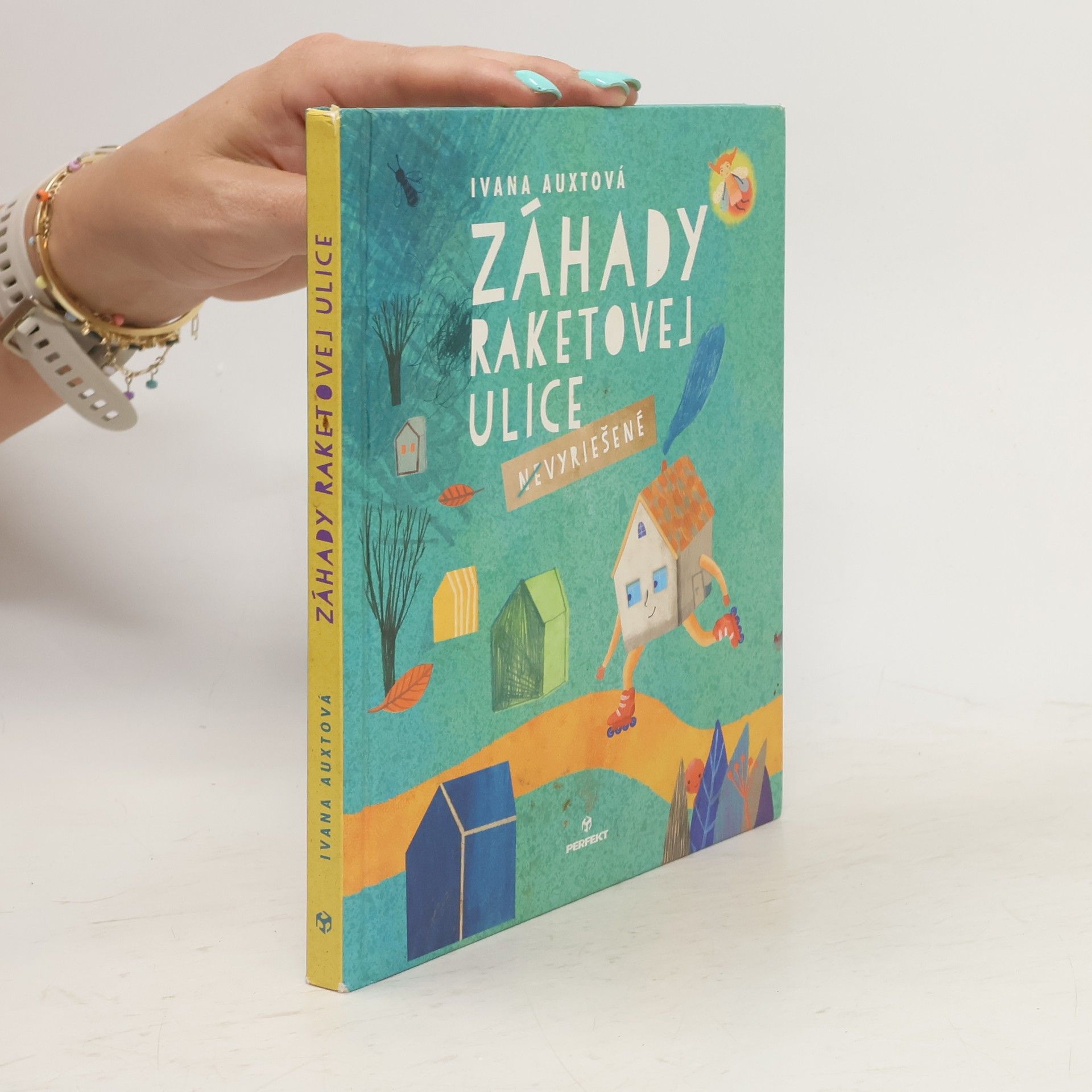 Ivana Auxtová Záhady Raketovej ulice - (Ne)Vyriešené