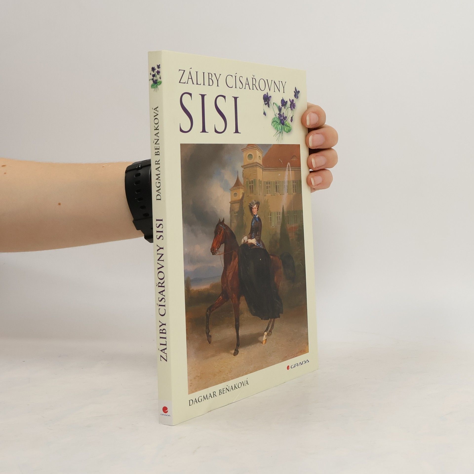 Dagmar Beňaková Záliby císařovny Sisi