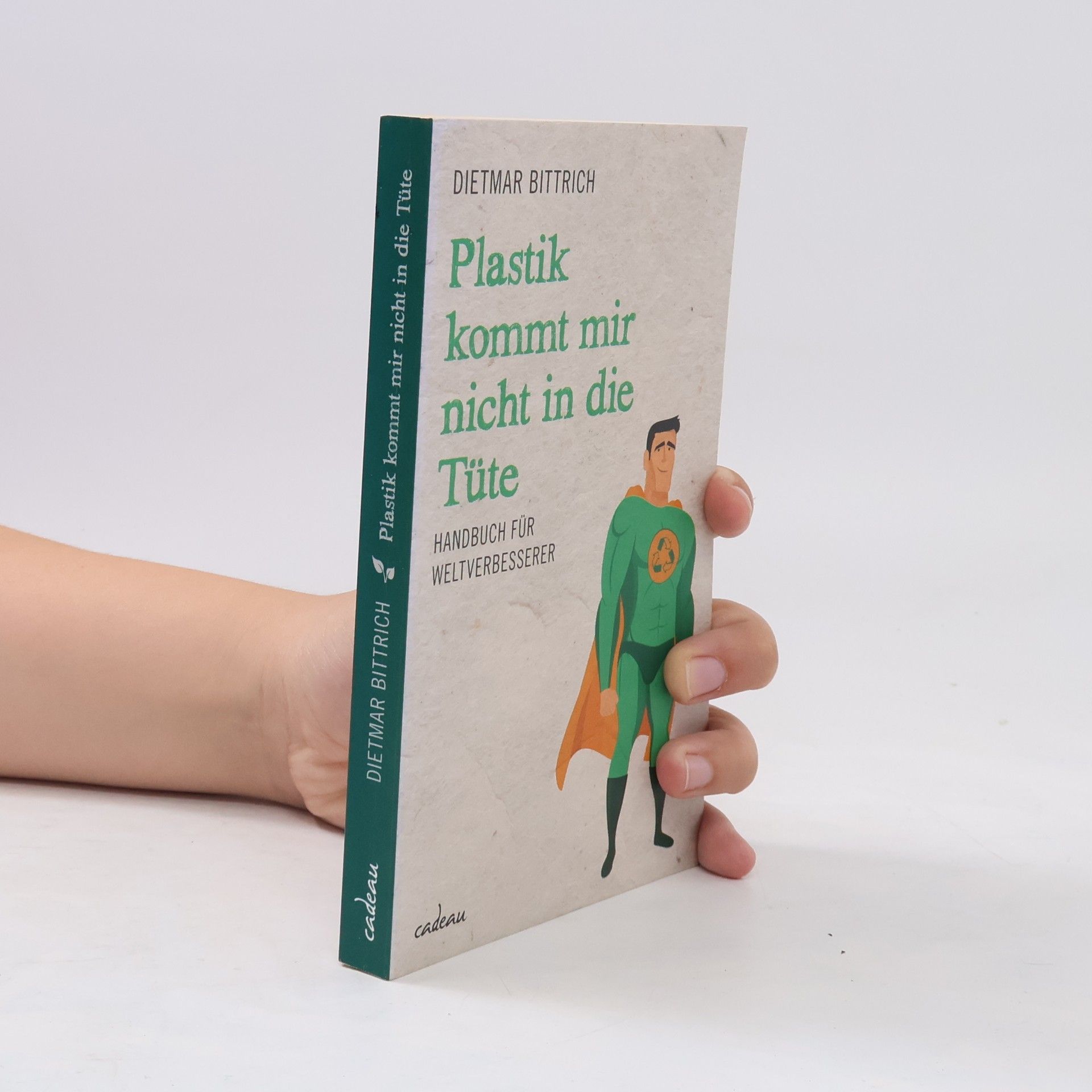 Dietmar Bittrich Plastik kommt mir nicht in die Tüte
